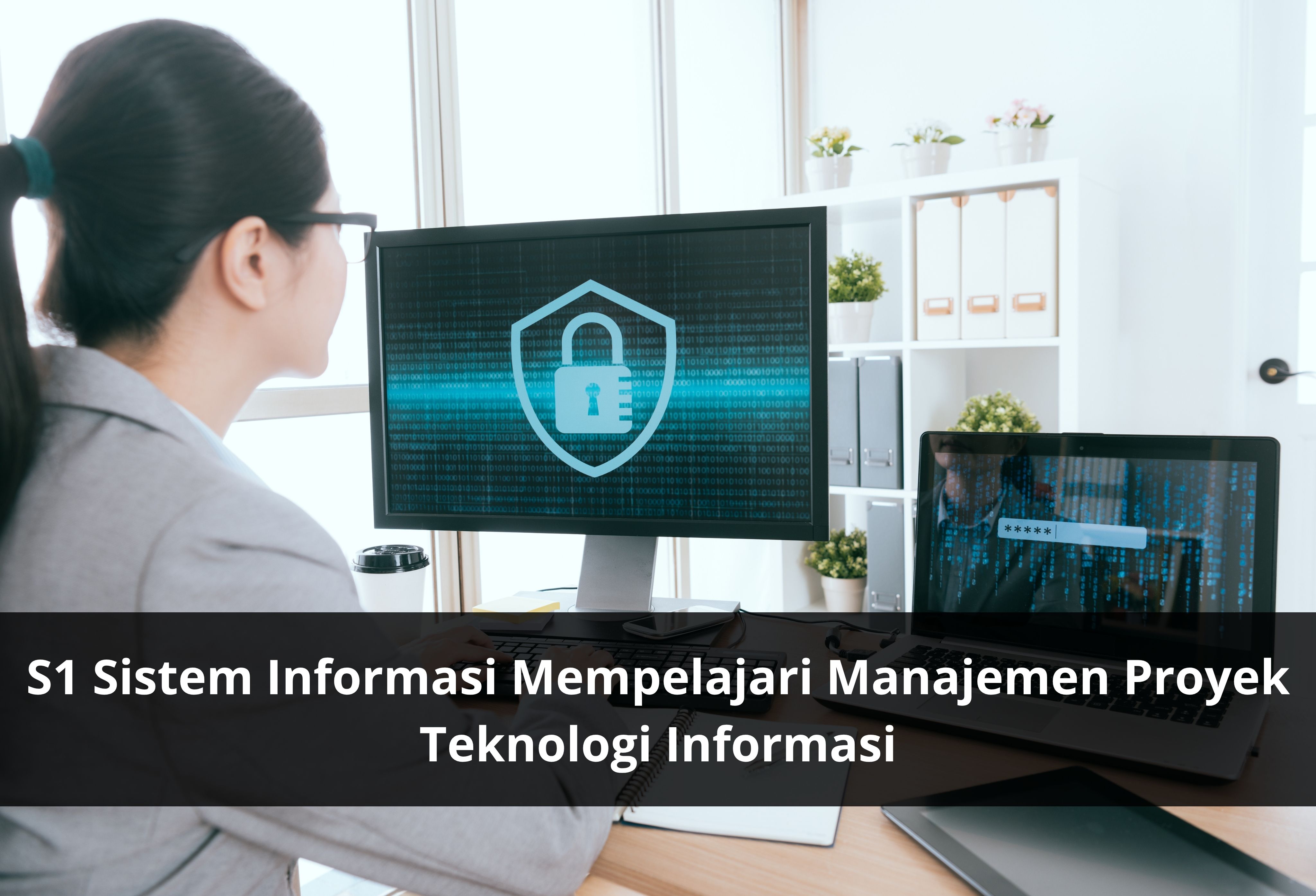 S1 Sistem Informasi Mempelajari Manajemen Proyek Teknologi Informasi
