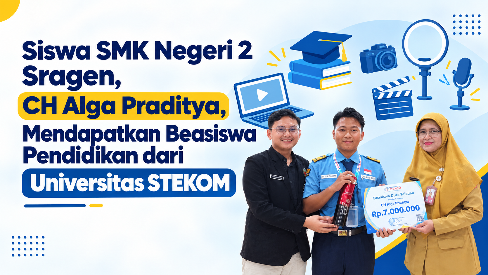 Siswa SMK Negeri 2 Sragen, CH Alga Praditya, Mendapatkan Beasiswa Pendidikan dari Universitas STEKOM