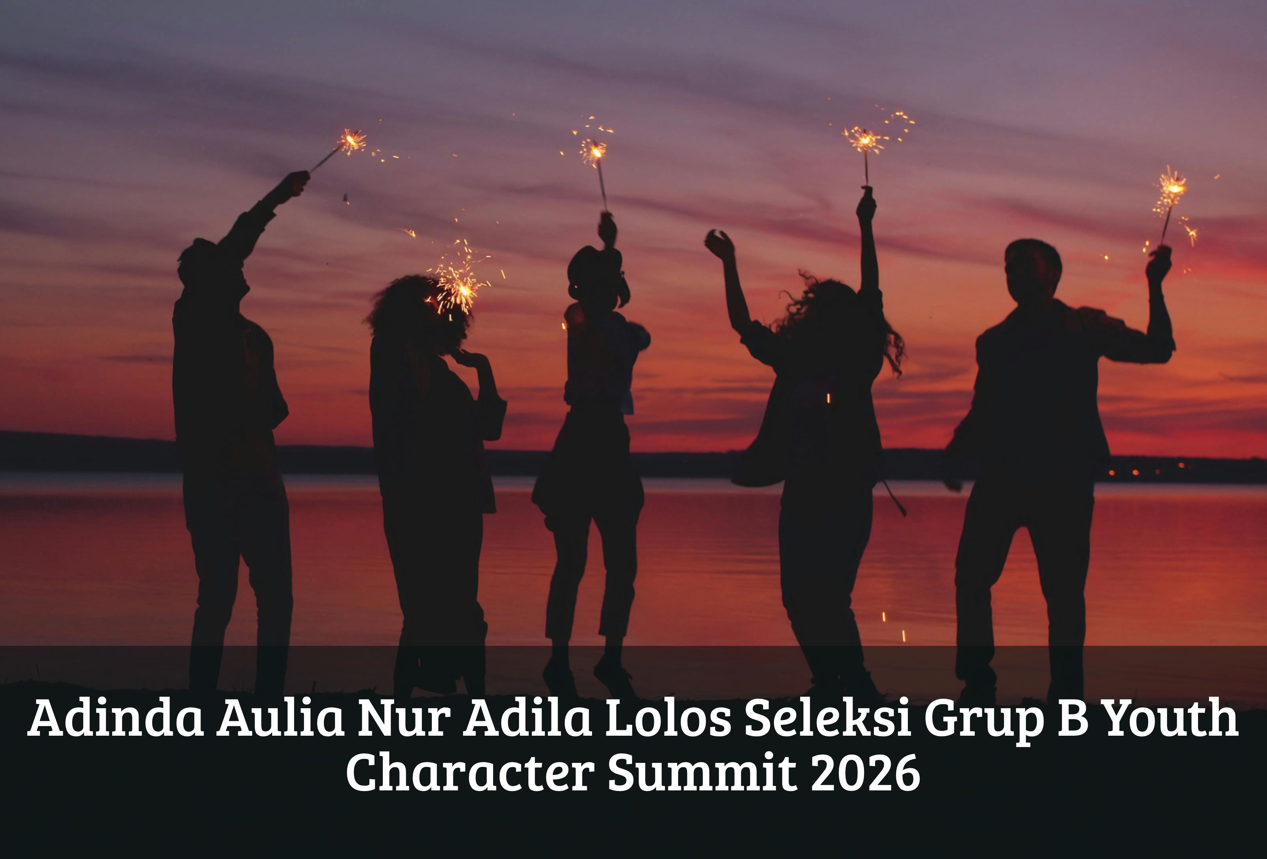 Adinda Aulia Nur Adila Lolos Seleksi Grup B Youth Character Summit 2026