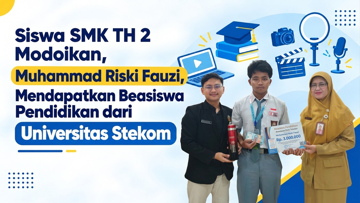 Siswa SMK TH 2 Modoikan, Muhammad Riski Fauzi, Mendapatkan Beasiswa Pendidikan dari Universitas STEKOM
