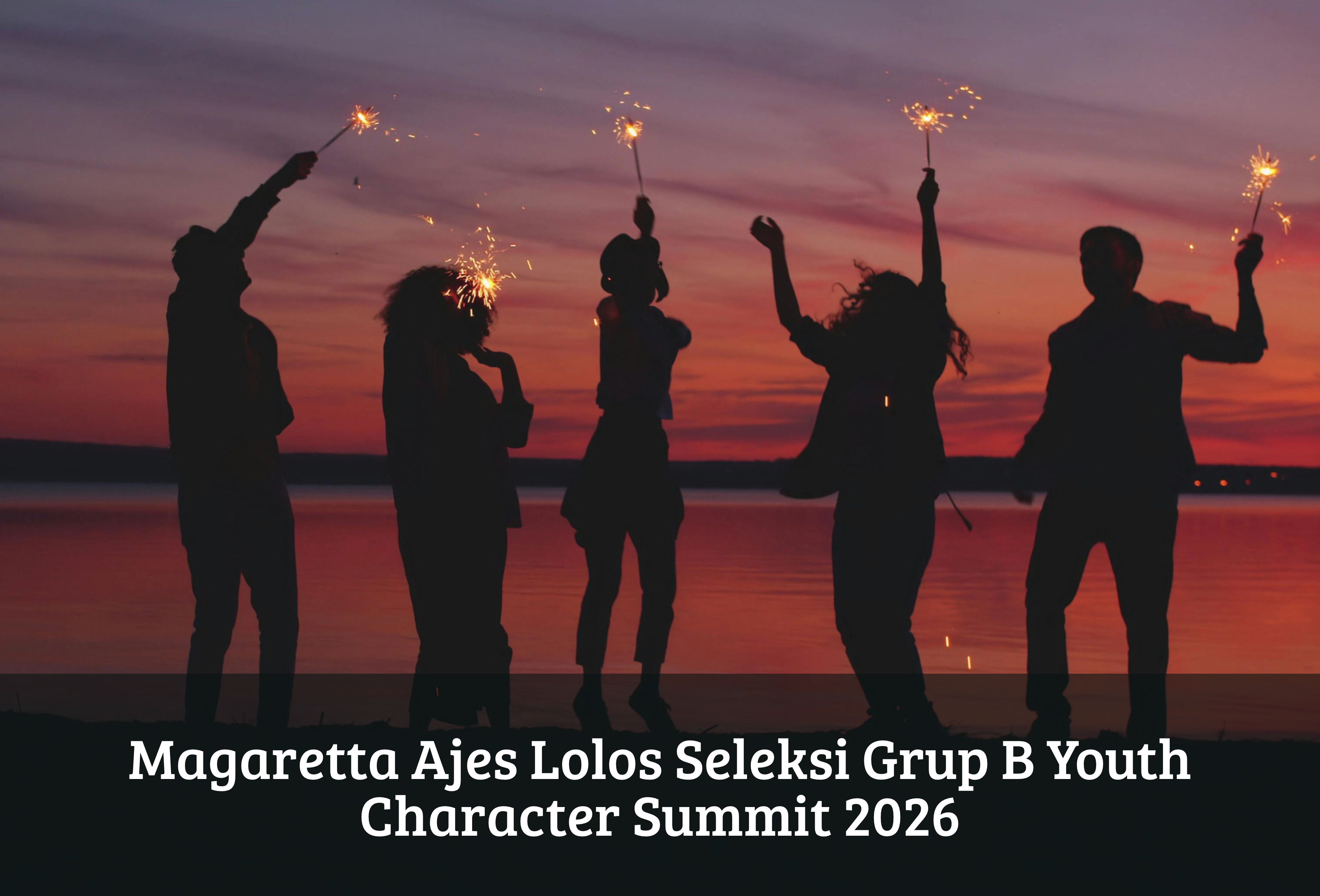 Magaretta Ajes Lolos Seleksi Grup B Youth Character Summit 2026