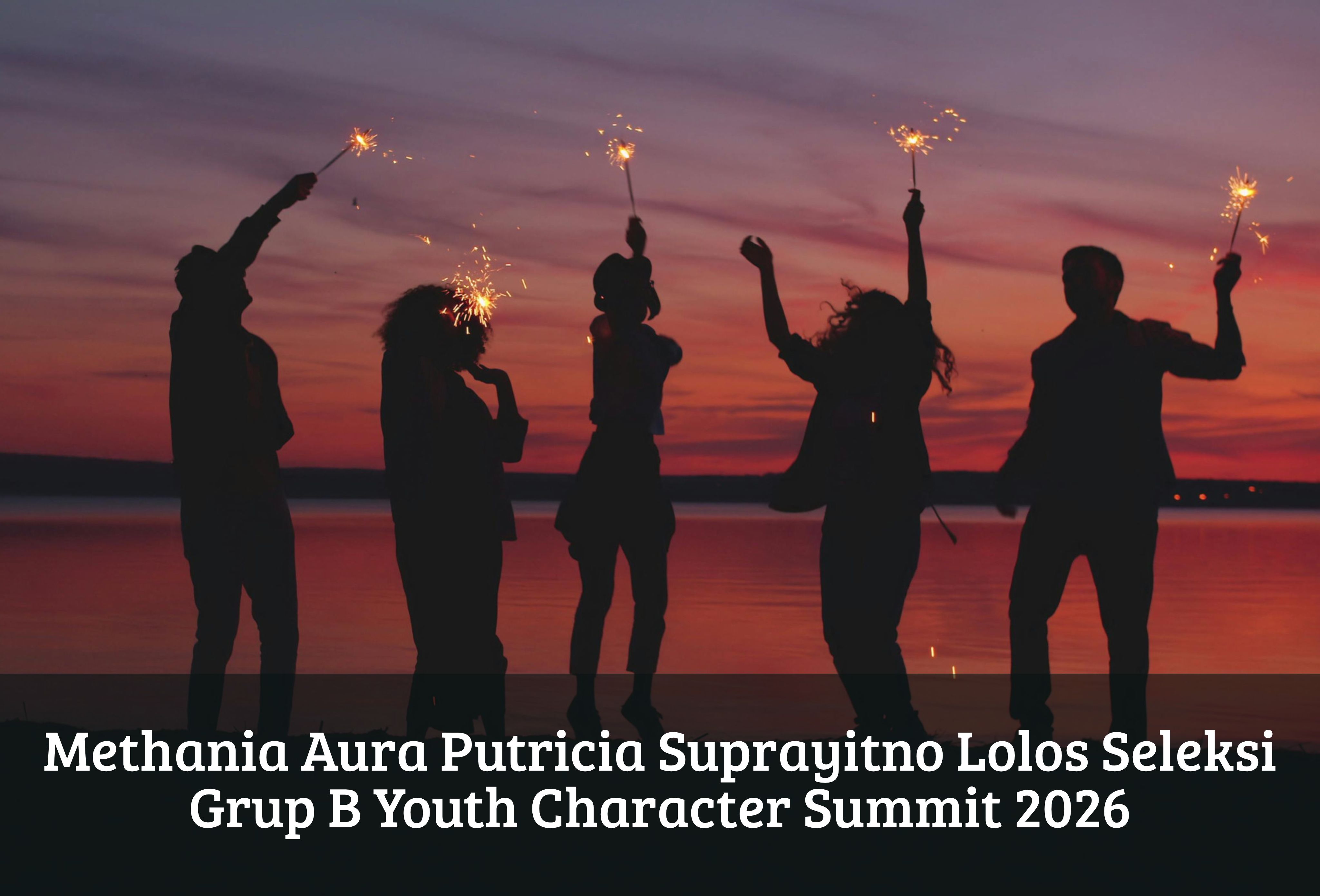 Methania Aura Putricia Suprayitno Lolos Seleksi Grup B Youth Character Summit 2026