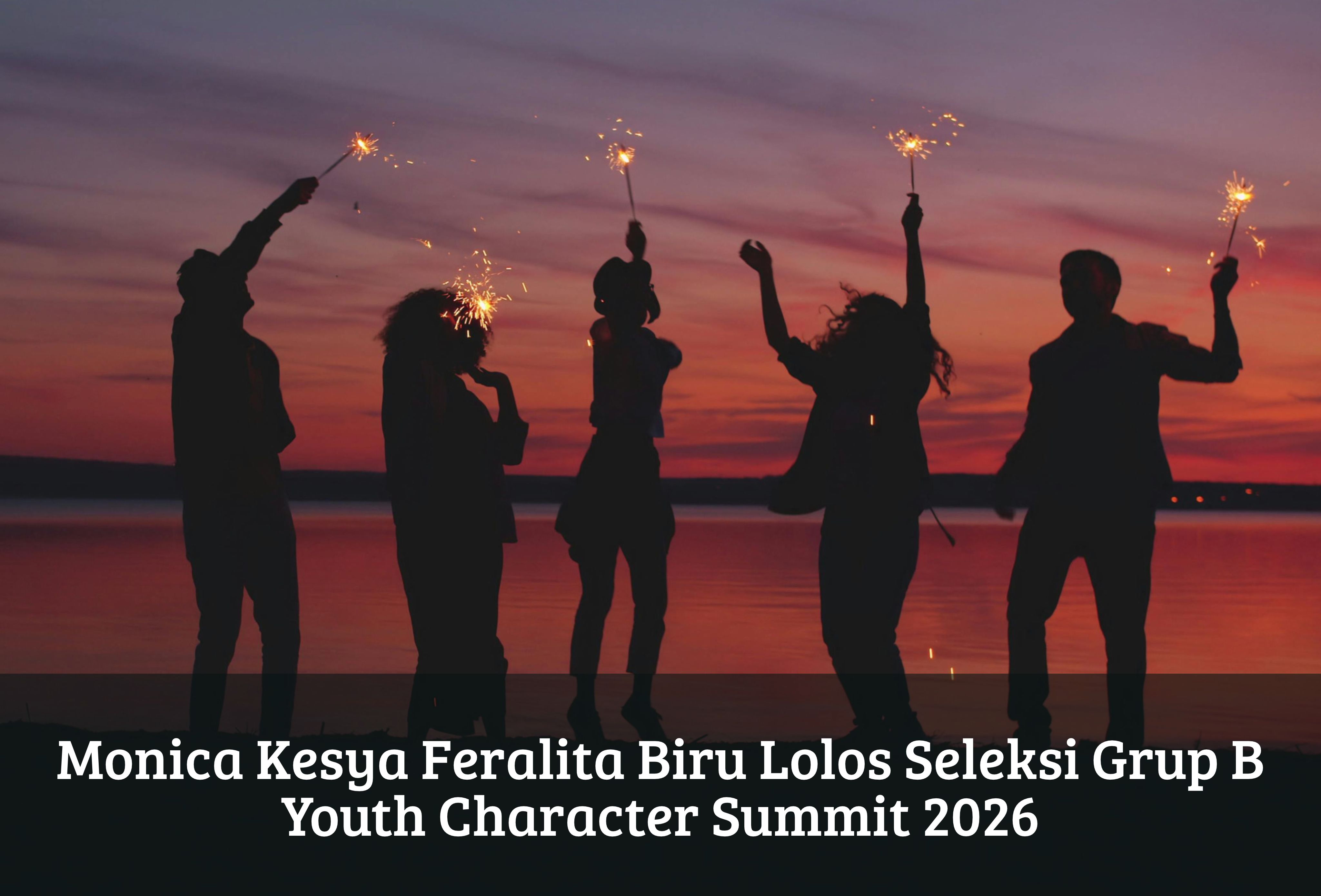 Monica Kesya Feralita Biru Lolos Seleksi Grup B Youth Character Summit 2026