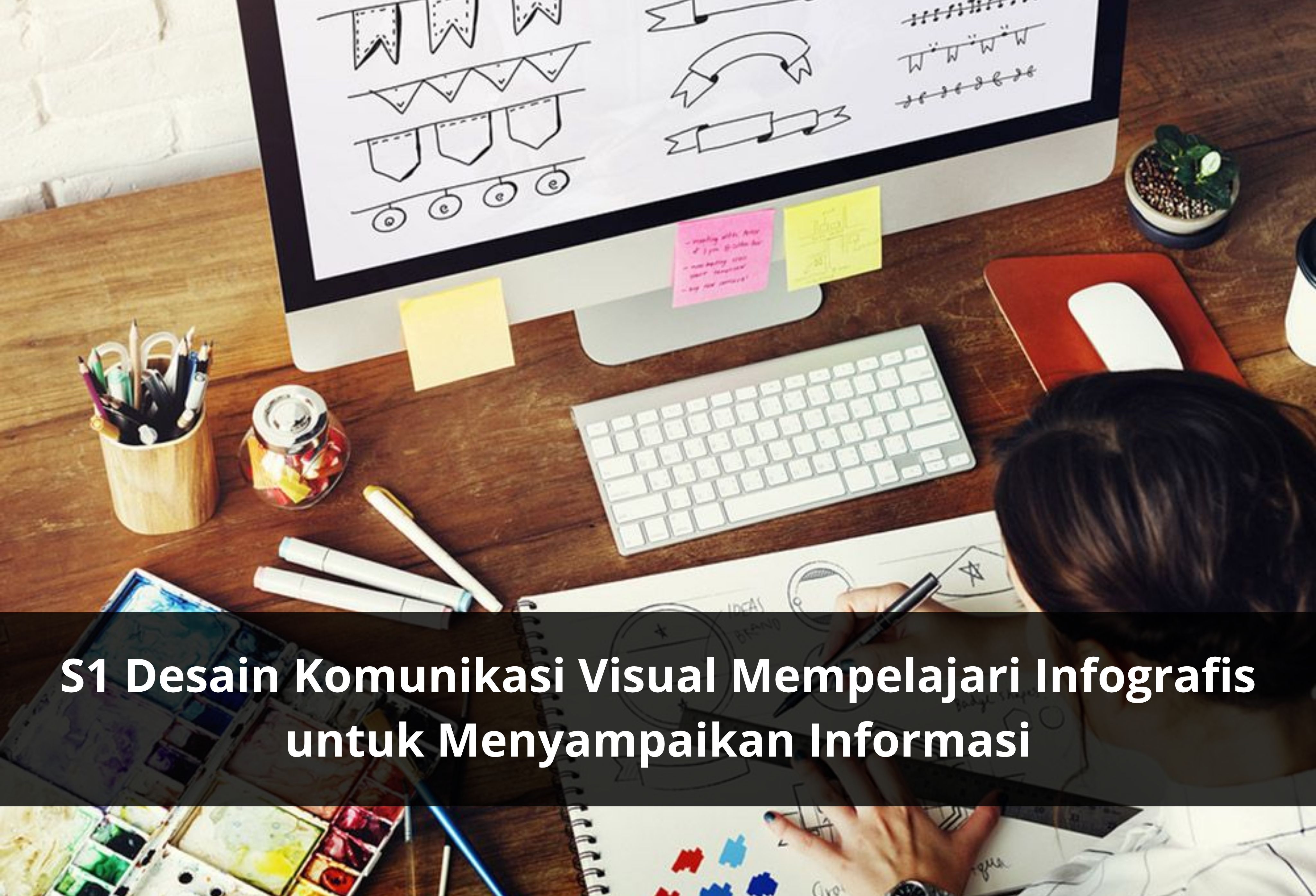S1 Desain Komunikasi Visual Mempelajari Infografis untuk Menyampaikan Informasi