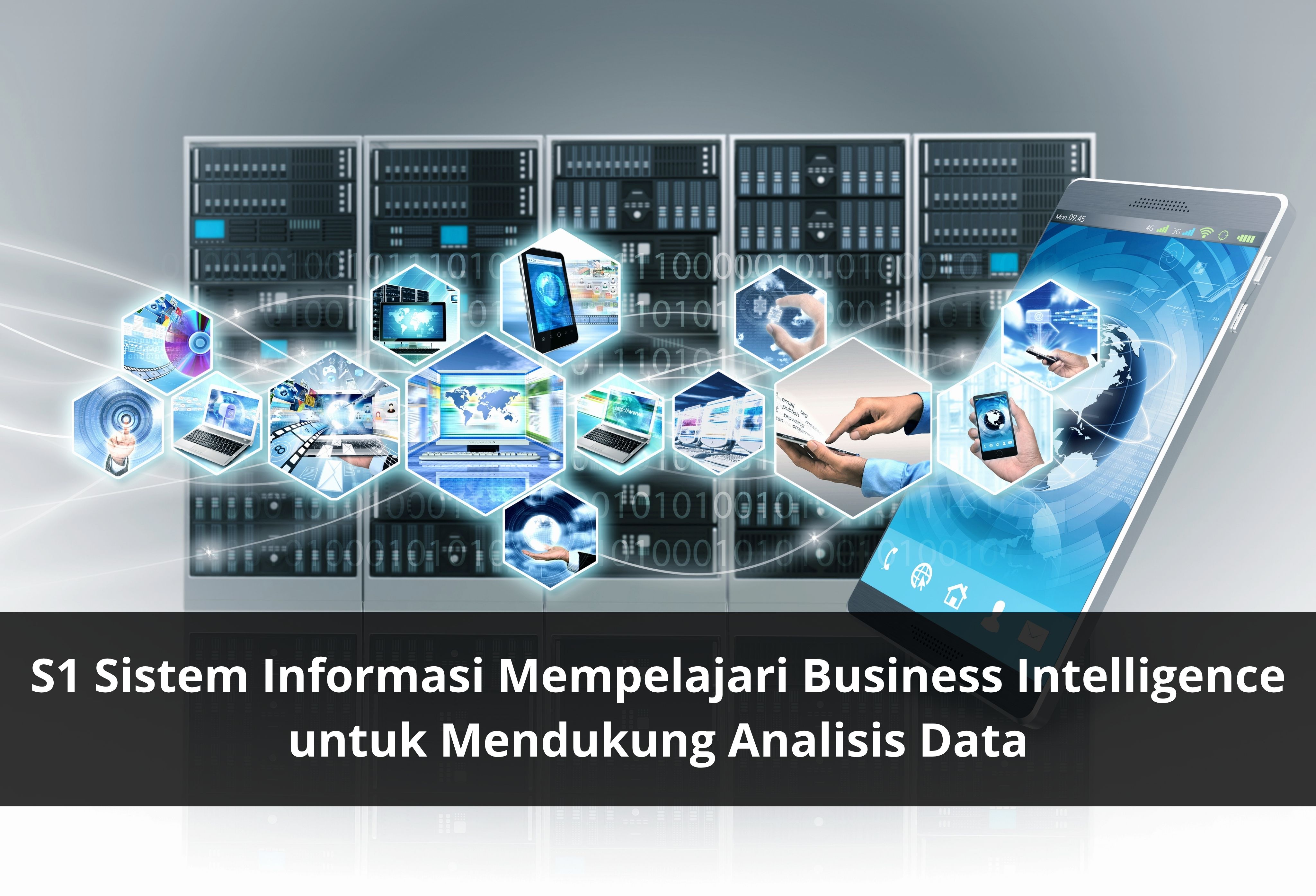 S1 Sistem Informasi Mempelajari Business Intelligence untuk Mendukung Analisis Data