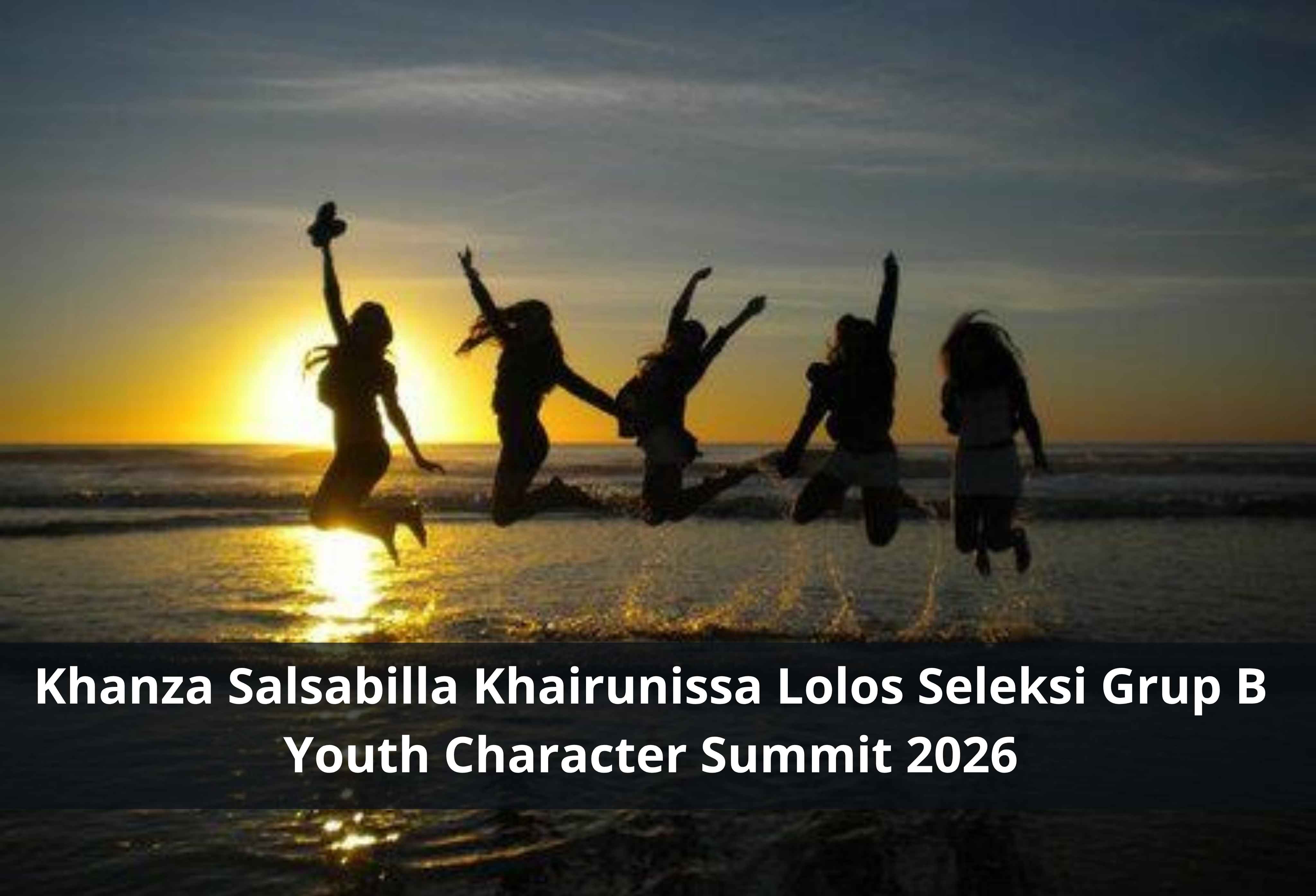Khanza Salsabilla Khairunissa Lolos Seleksi Grup B Youth Character Summit 2026