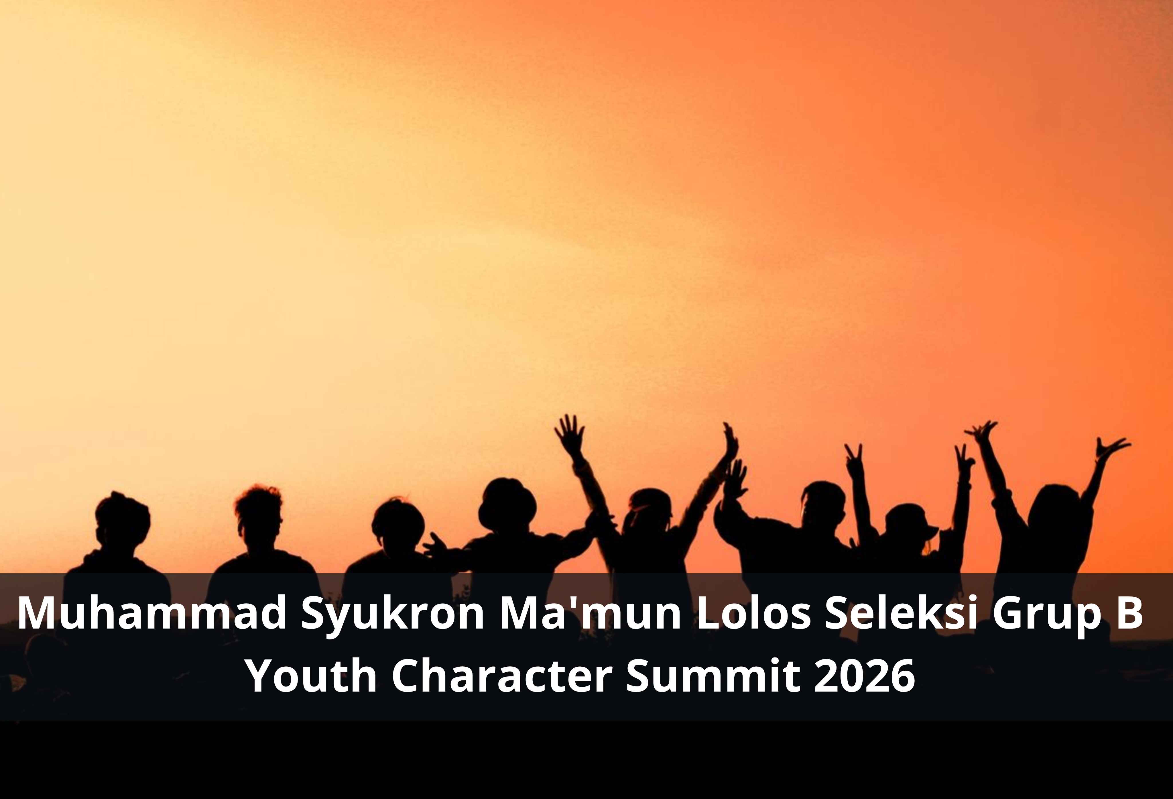 Muhammad Syukron Ma'mun Lolos Seleksi Grup B Youth Character Summit 2026