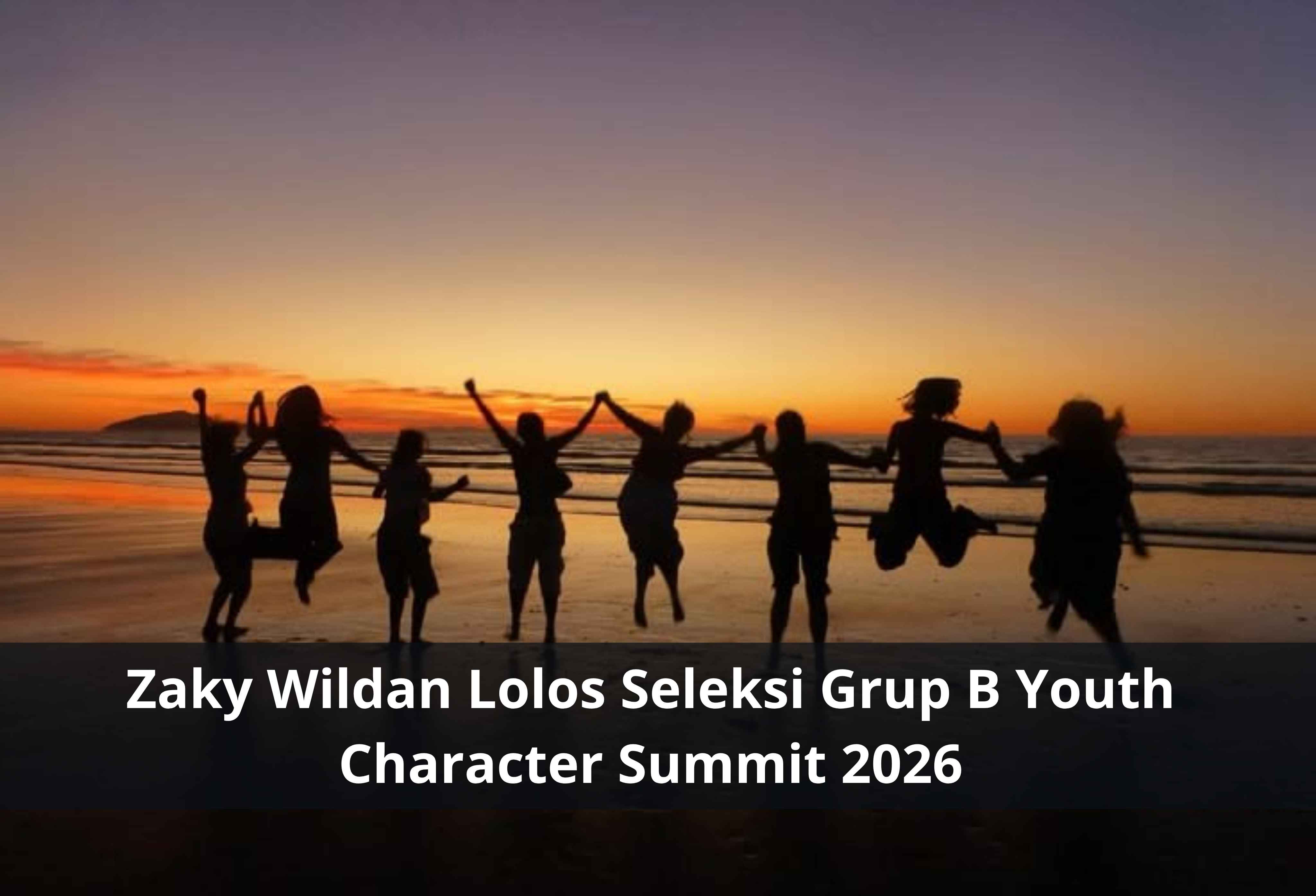 Zaky Wildan Lolos Seleksi Grup B Youth Character Summit 2026