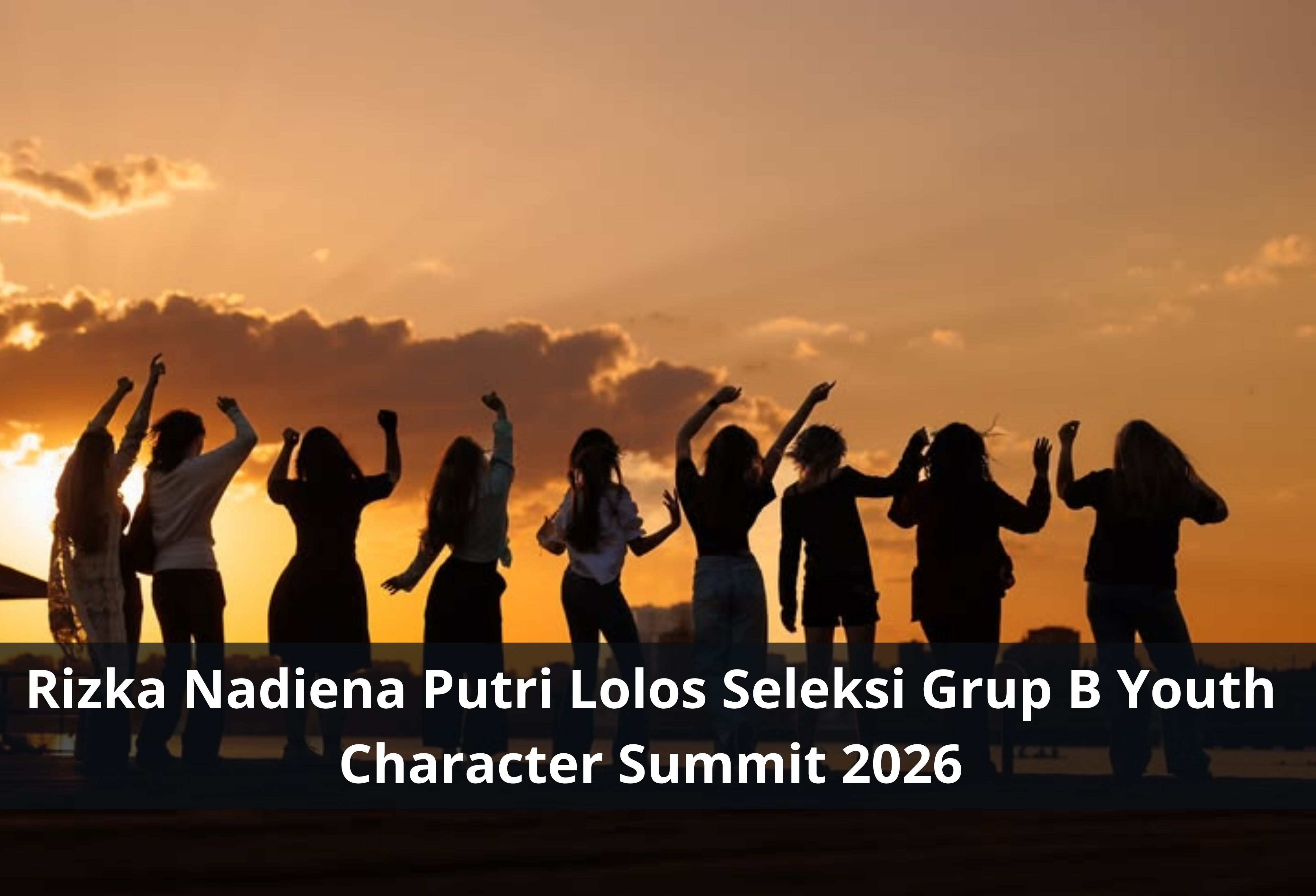 Rizka Nadiena Putri Lolos Seleksi Grup B Youth Character Summit 2026