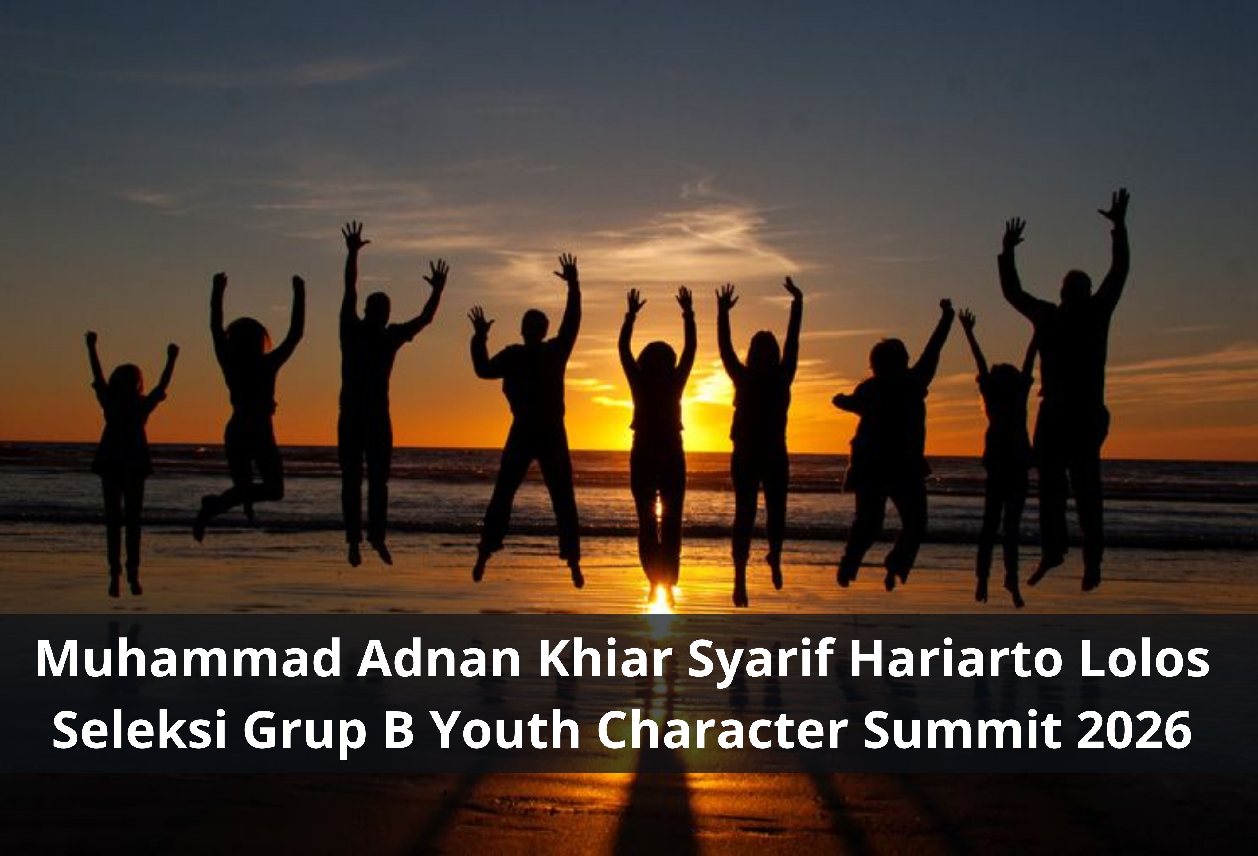 Muhammad Adnan Khiar Syarif Hariarto Lolos Seleksi Grup B Youth Character Summit 2026