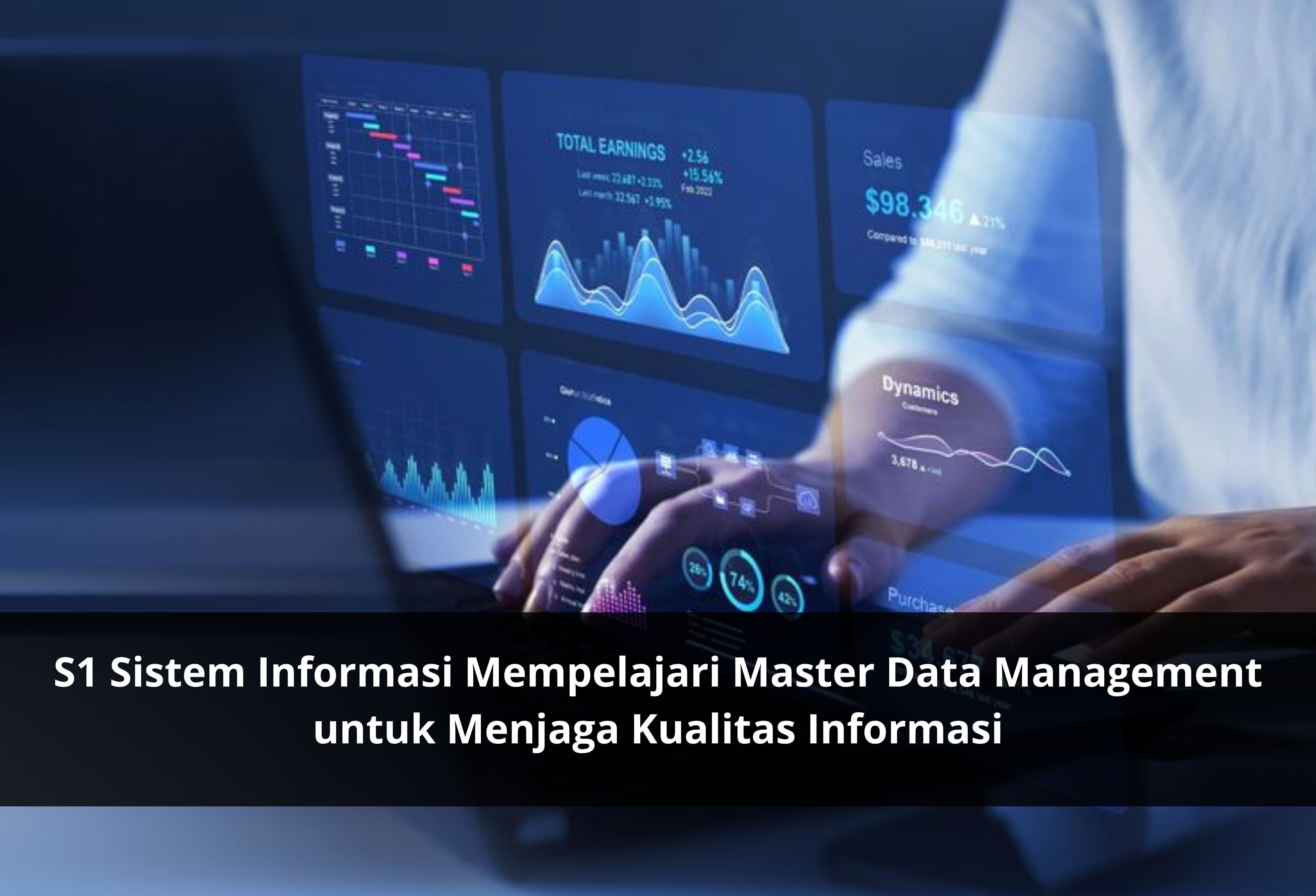 S1 Sistem Informasi Mempelajari Master Data Management untuk Menjaga Kualitas Informasi