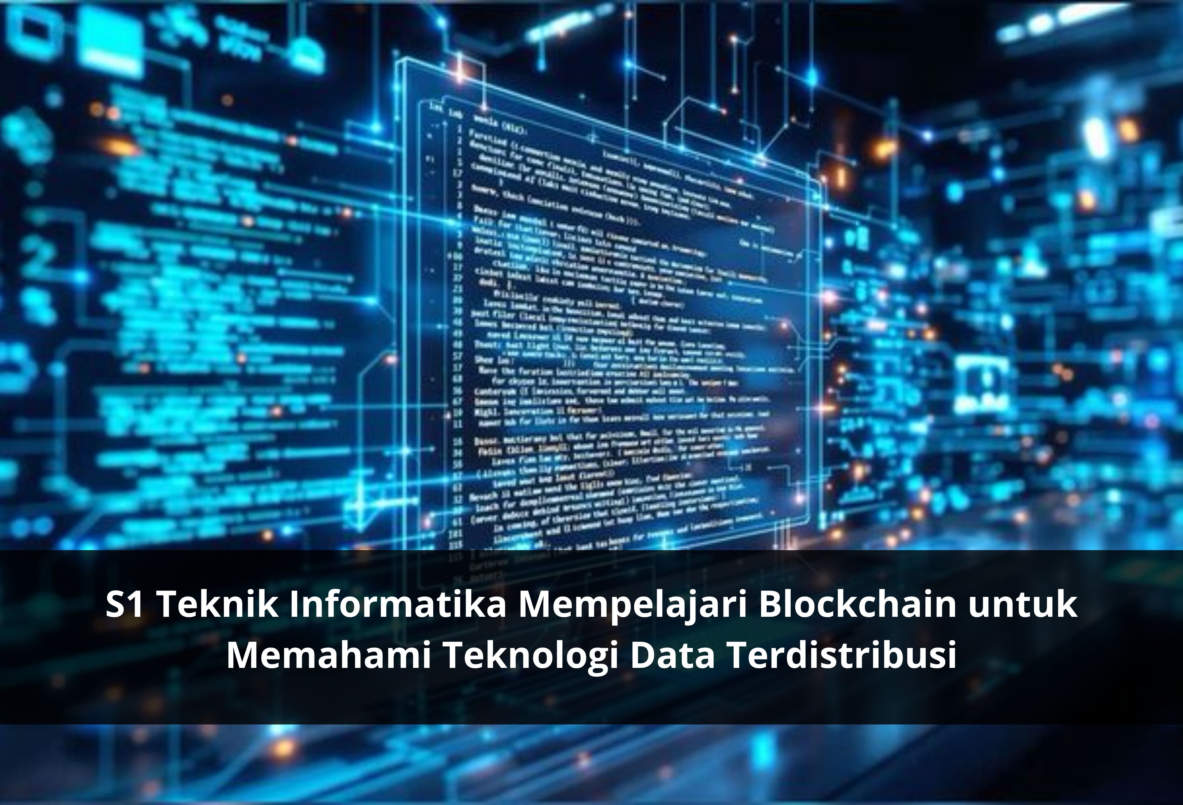 S1 Teknik Informatika Mempelajari Blockchain untuk Memahami Teknologi Data Terdistribusi