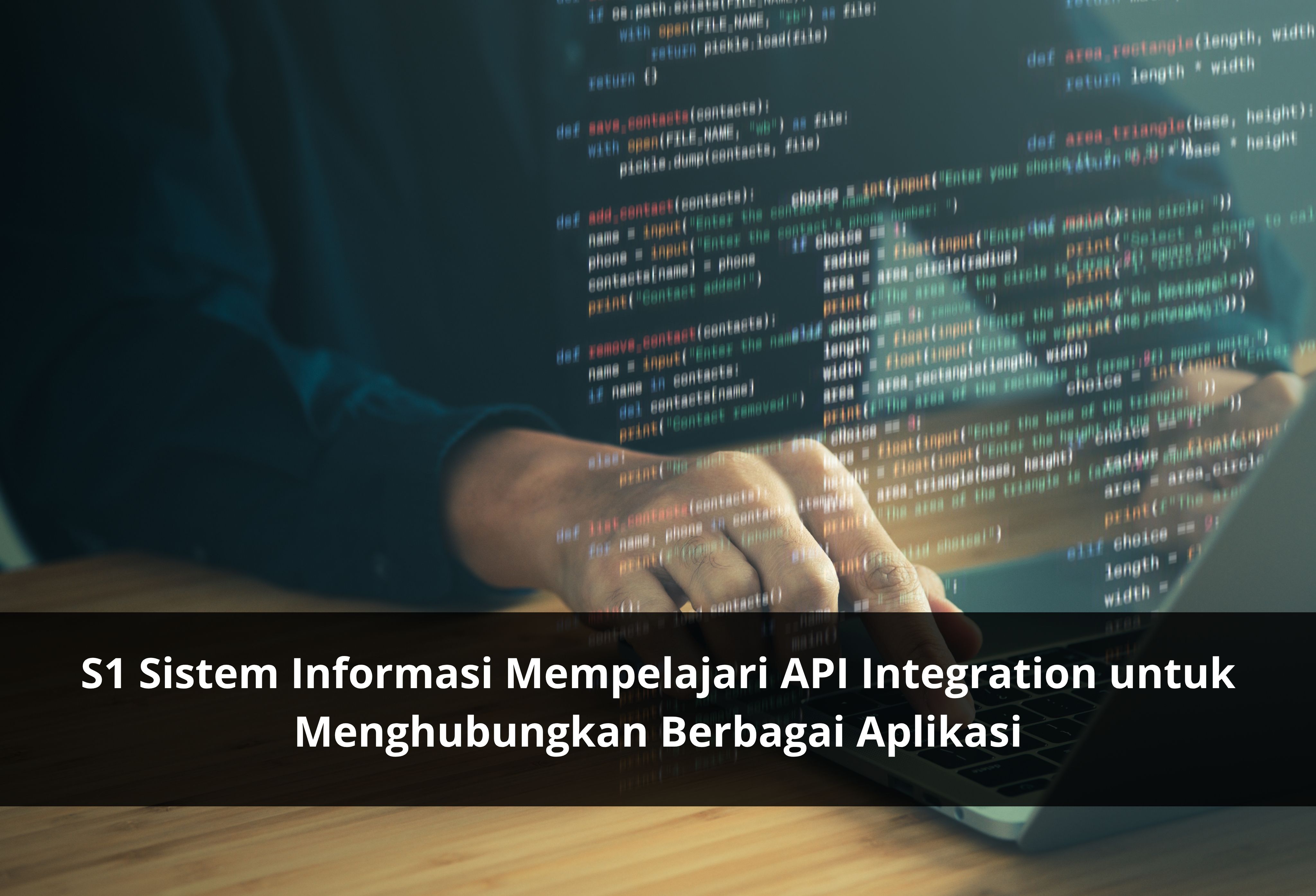 S1 Sistem Informasi Mempelajari API Integration untuk Menghubungkan Berbagai Aplikasi