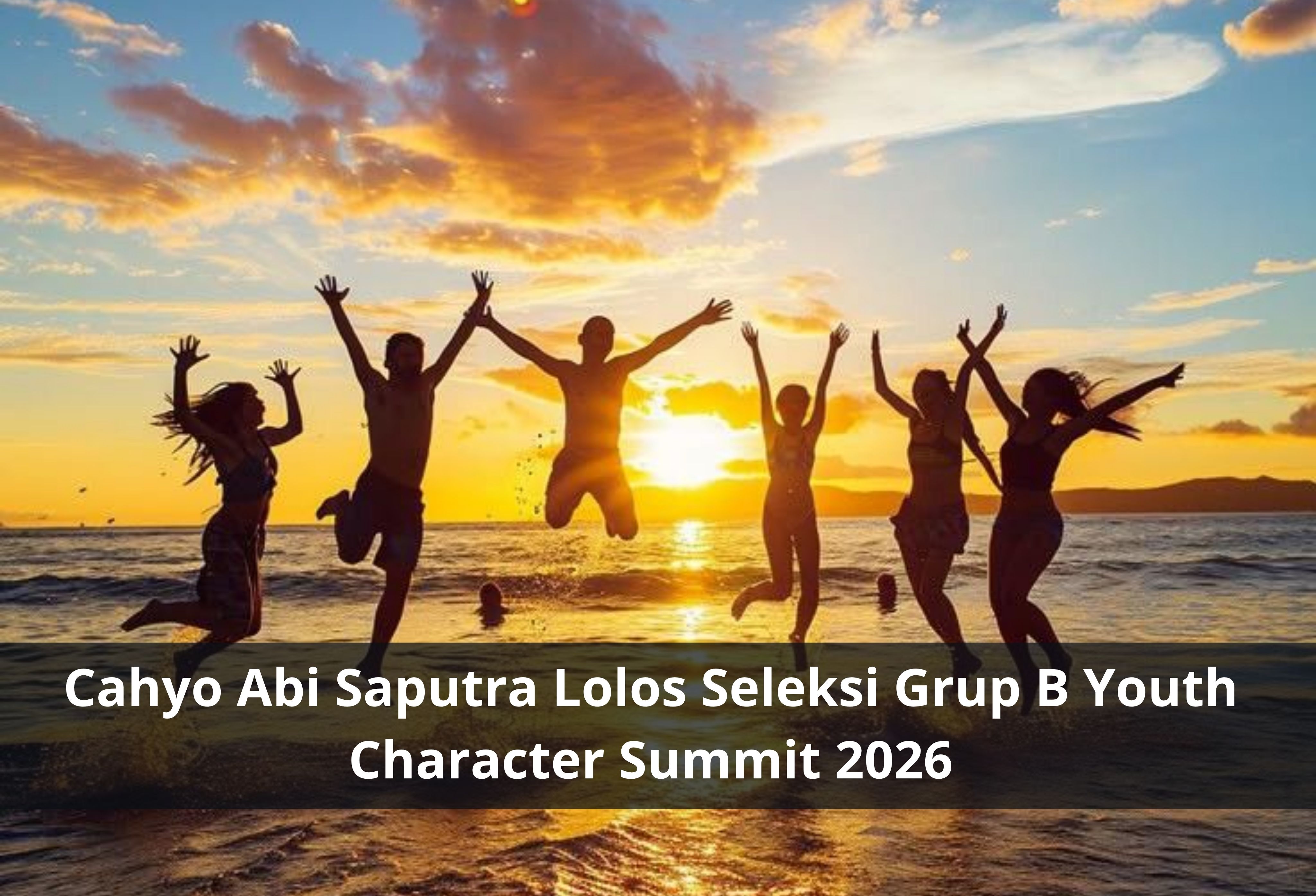 Cahyo Abi Saputra Lolos Seleksi Grup B Youth Character Summit 2026