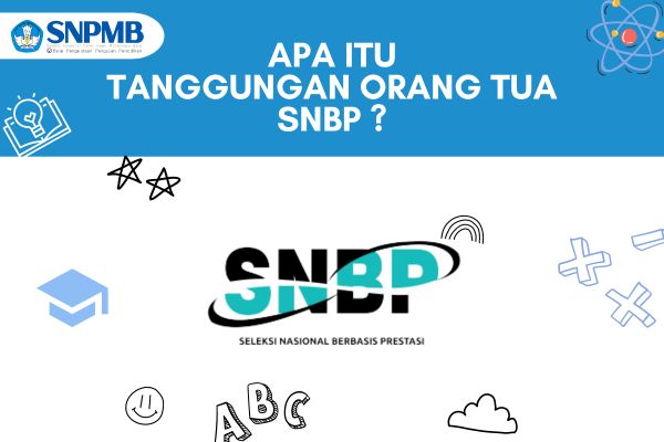 Wajib Tahu Apa Itu Tanggungan Orang Tua SNBP