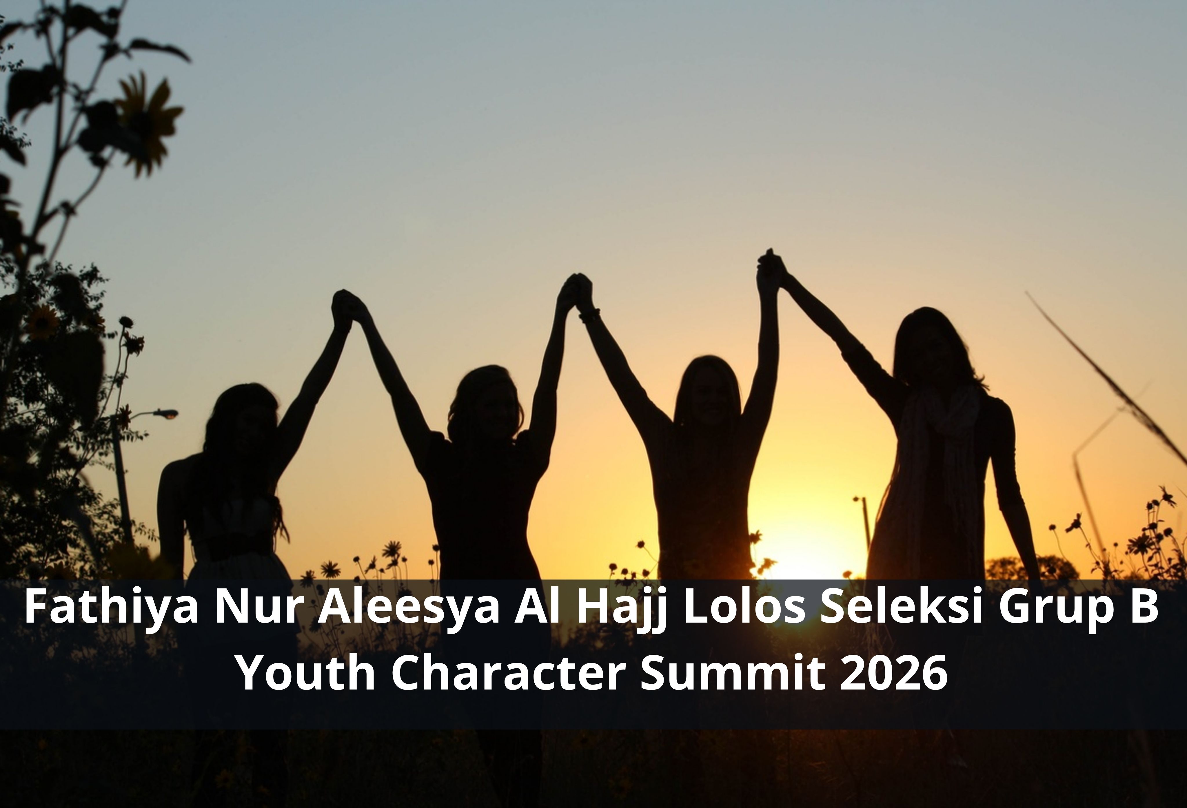 Fathiya Nur Aleesya Al Hajj Lolos Seleksi Grup B Youth Character Summit 2026