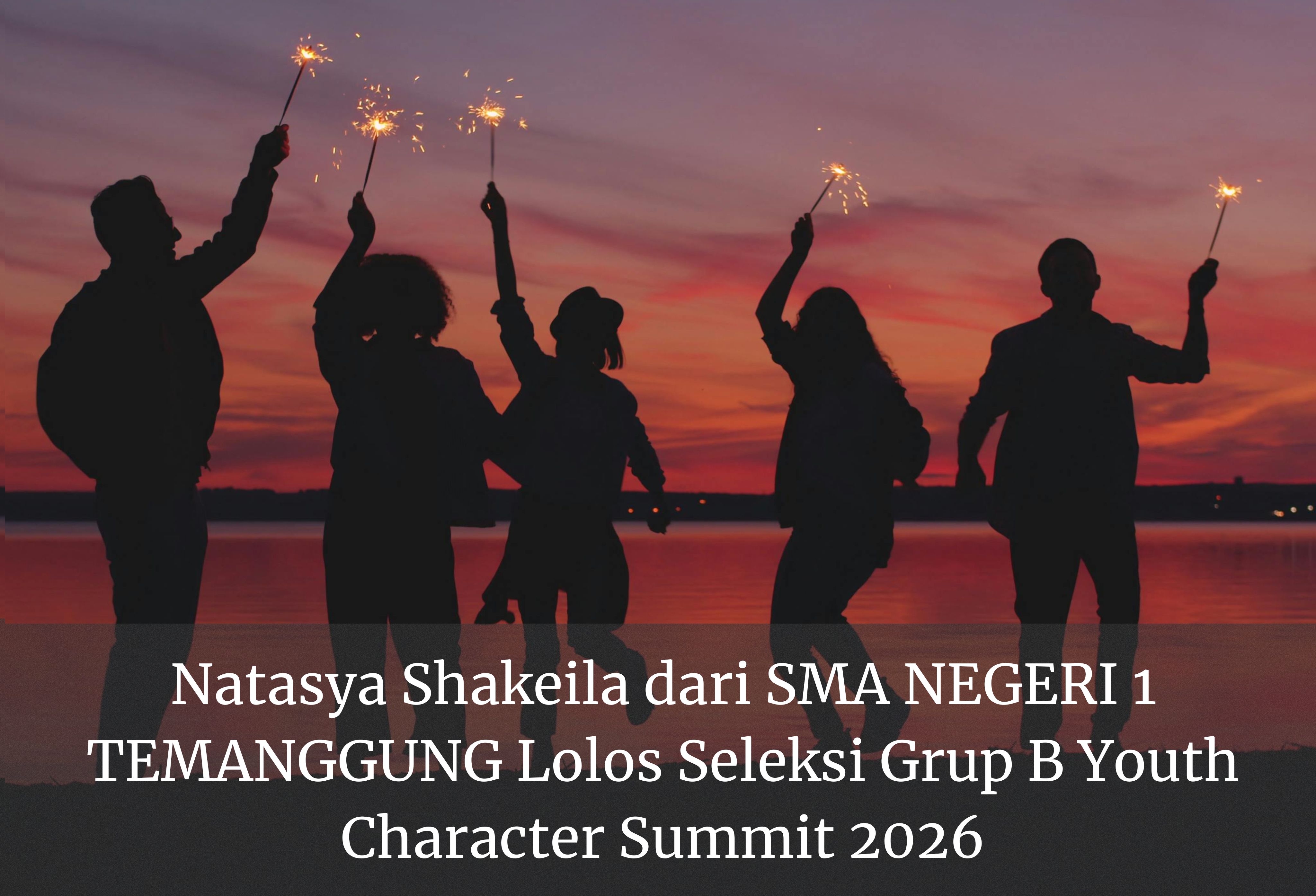 Natasya Shakeila dari SMA NEGERI 1 TEMANGGUNG Lolos Seleksi Grup B Youth Character Summit 2026