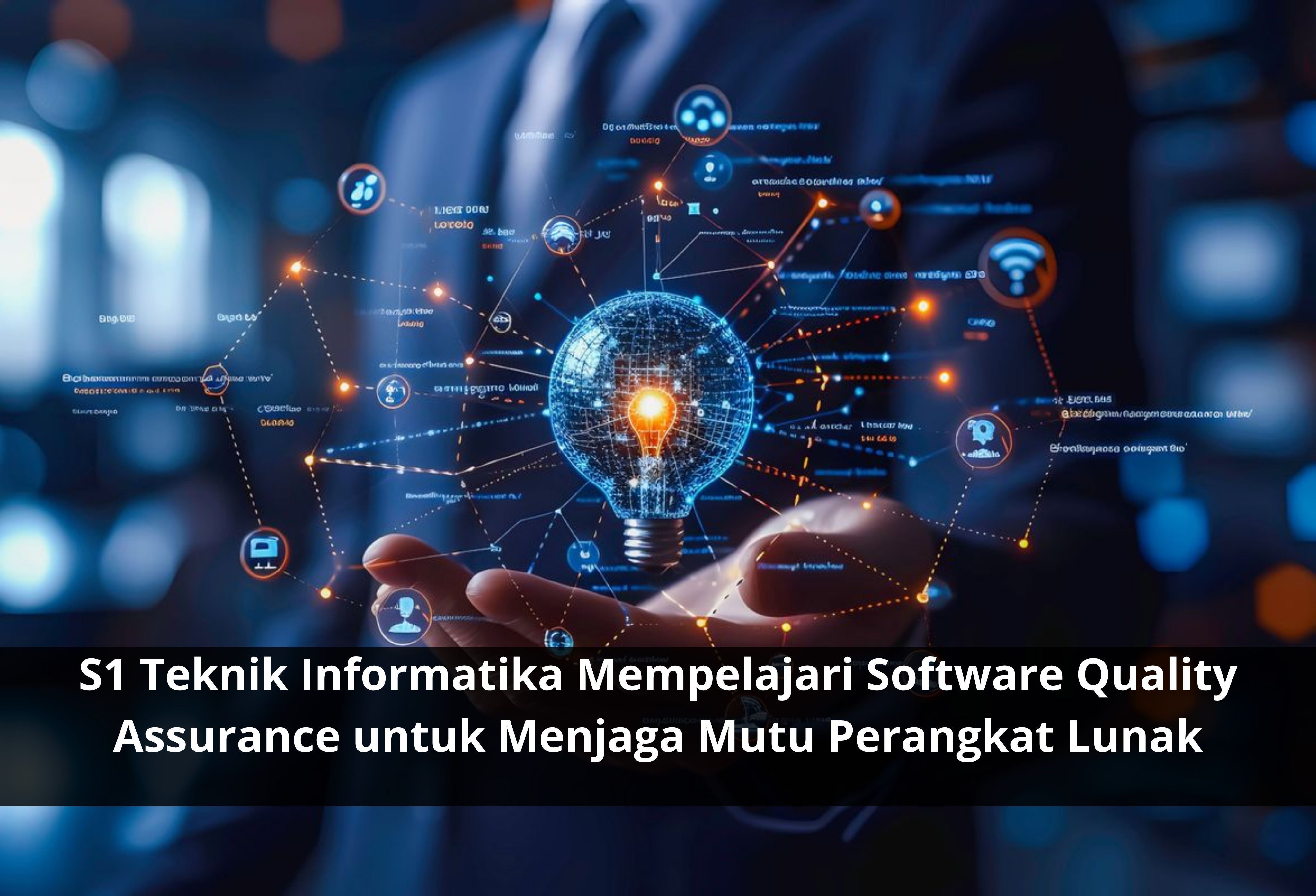 S1 Teknik Informatika Mempelajari Software Quality Assurance untuk Menjaga Mutu Perangkat Lunak