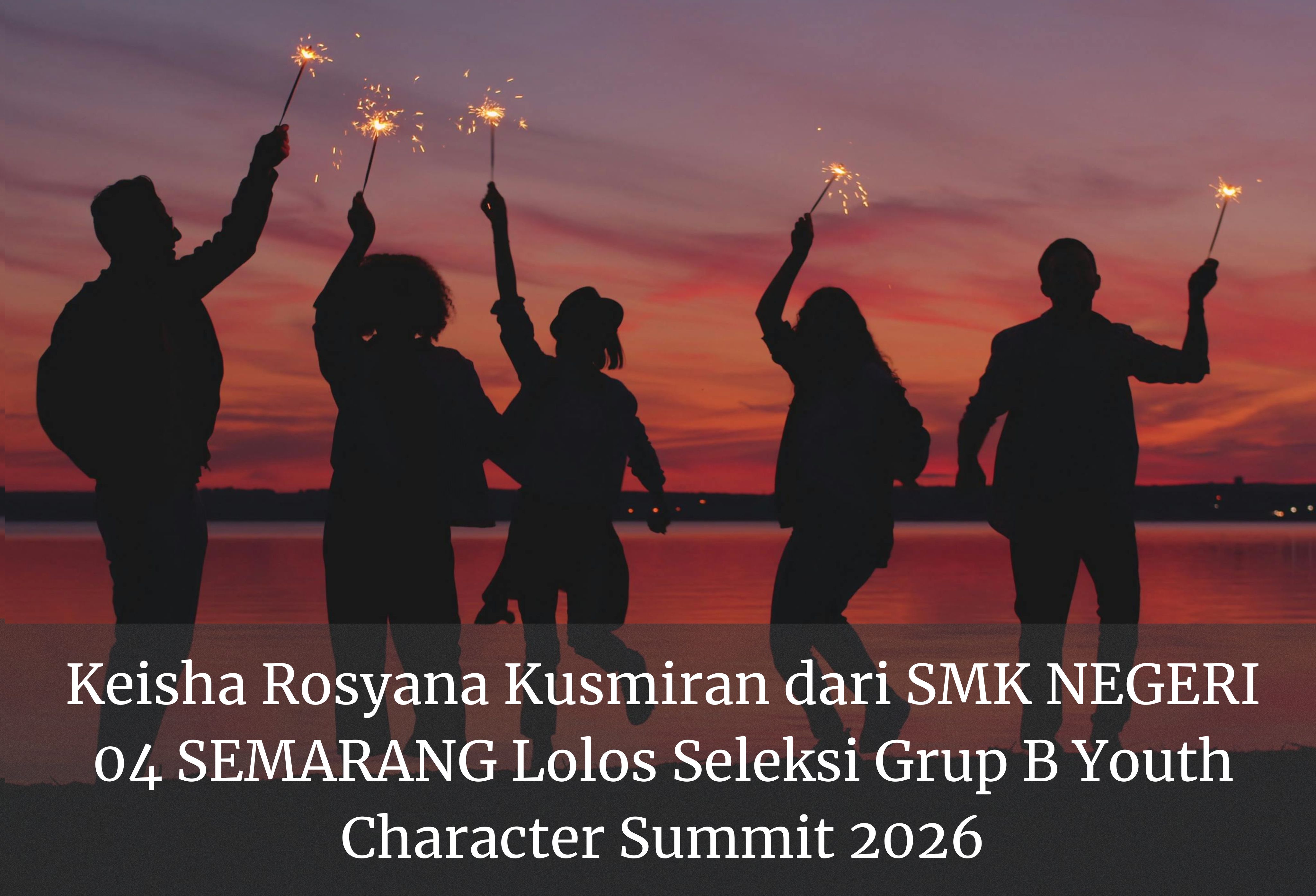 Keisha Rosyana Kusmiran dari SMK NEGERI 04 SEMARANG Lolos Seleksi Grup B Youth Character Summit 2026