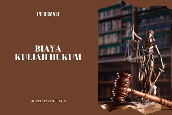 Biaya Kuliah Jurusan Hukum