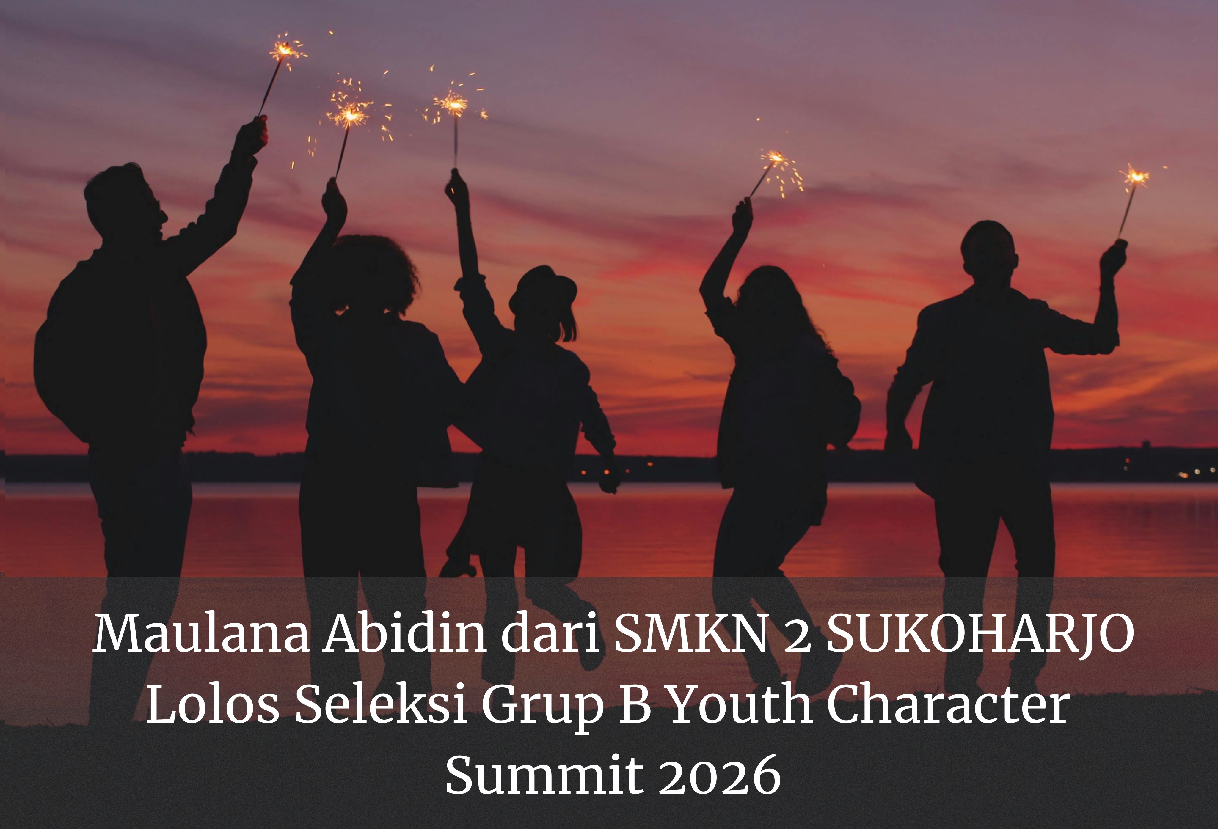 Maulana Abidin dari SMKN 2 SUKOHARJO Lolos Seleksi Grup B Youth Character Summit 2026
