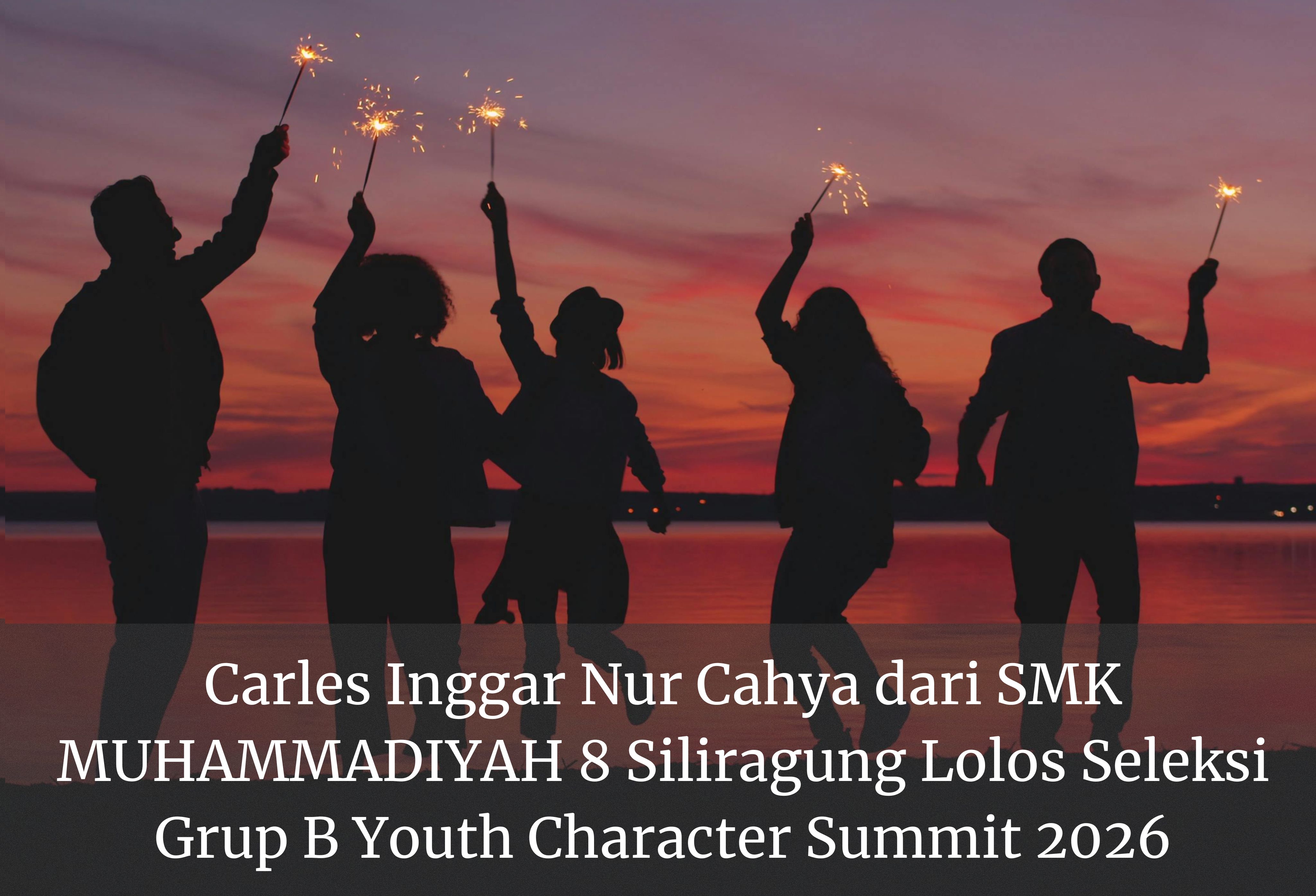 Carles Inggar Nur Cahya dari SMK MUHAMMADIYAH 8 Siliragung Lolos Seleksi Grup B Youth Character Summit 2026