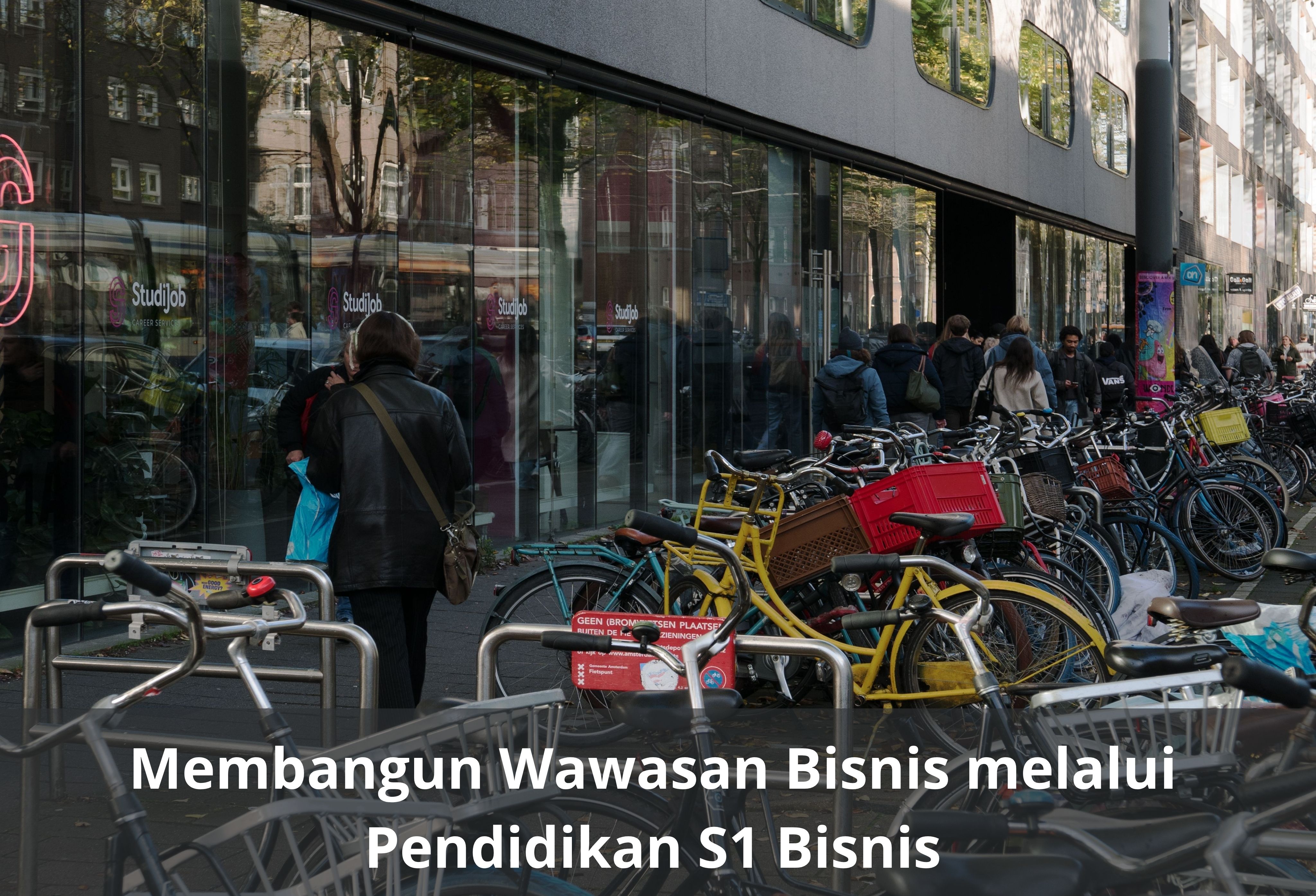 Membangun Wawasan Bisnis melalui Pendidikan S1 Bisnis