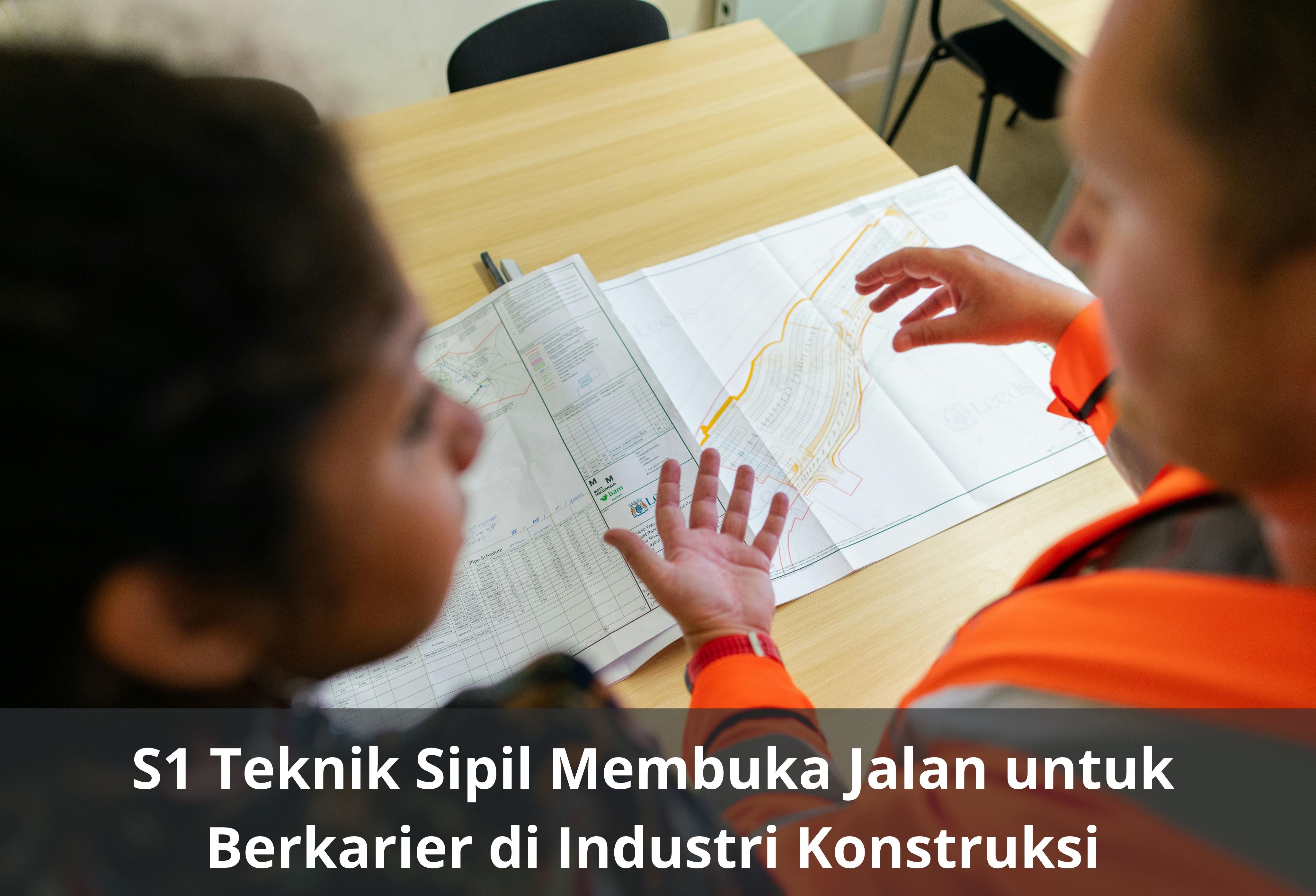 S1 Teknik Sipil Membuka Jalan untuk Berkarier di Industri Konstruksi