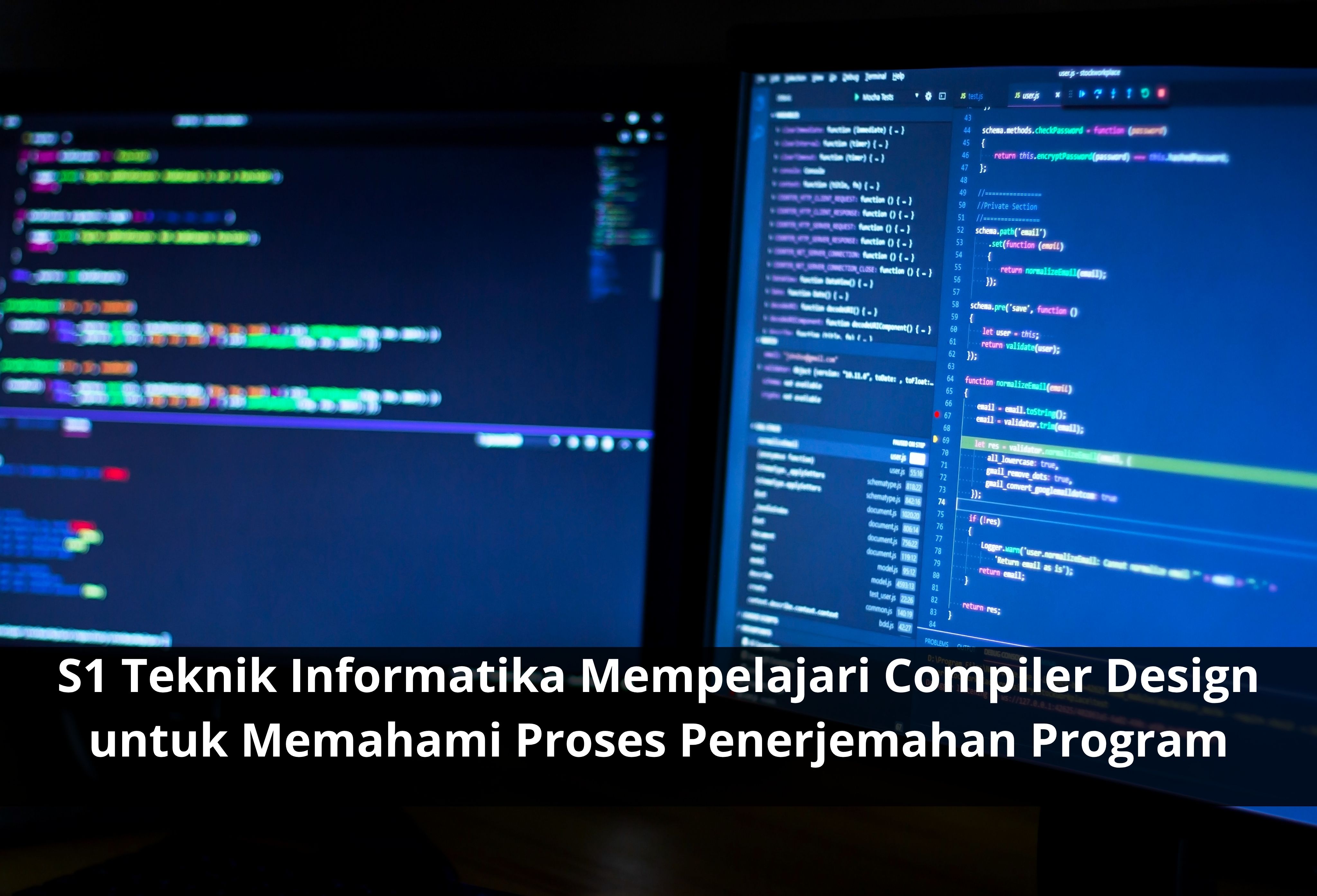 S1 Teknik Informatika Mempelajari Compiler Design untuk Memahami Proses Penerjemahan Program