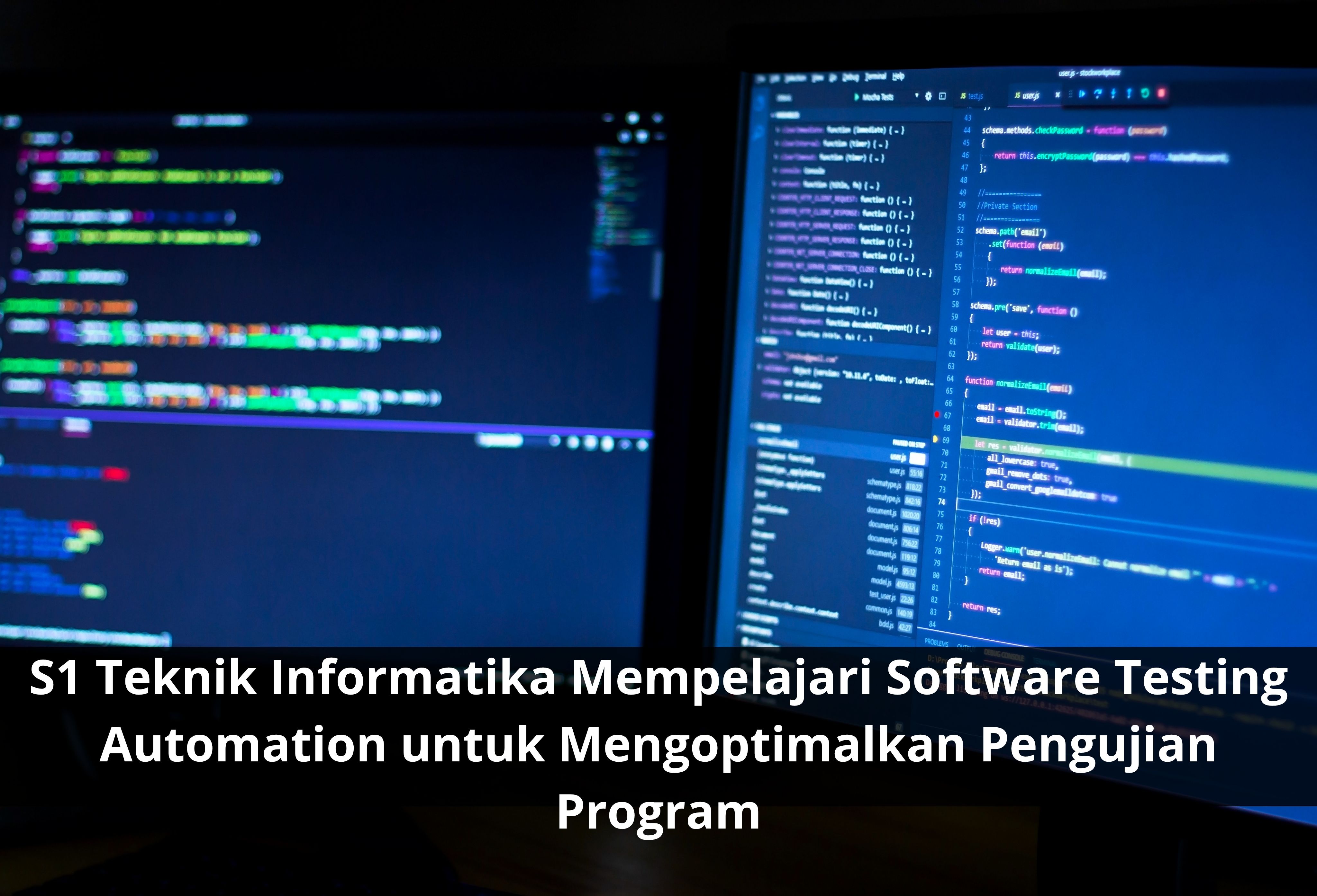 S1 Teknik Informatika Mempelajari Software Testing Automation untuk Mengoptimalkan Pengujian Program
