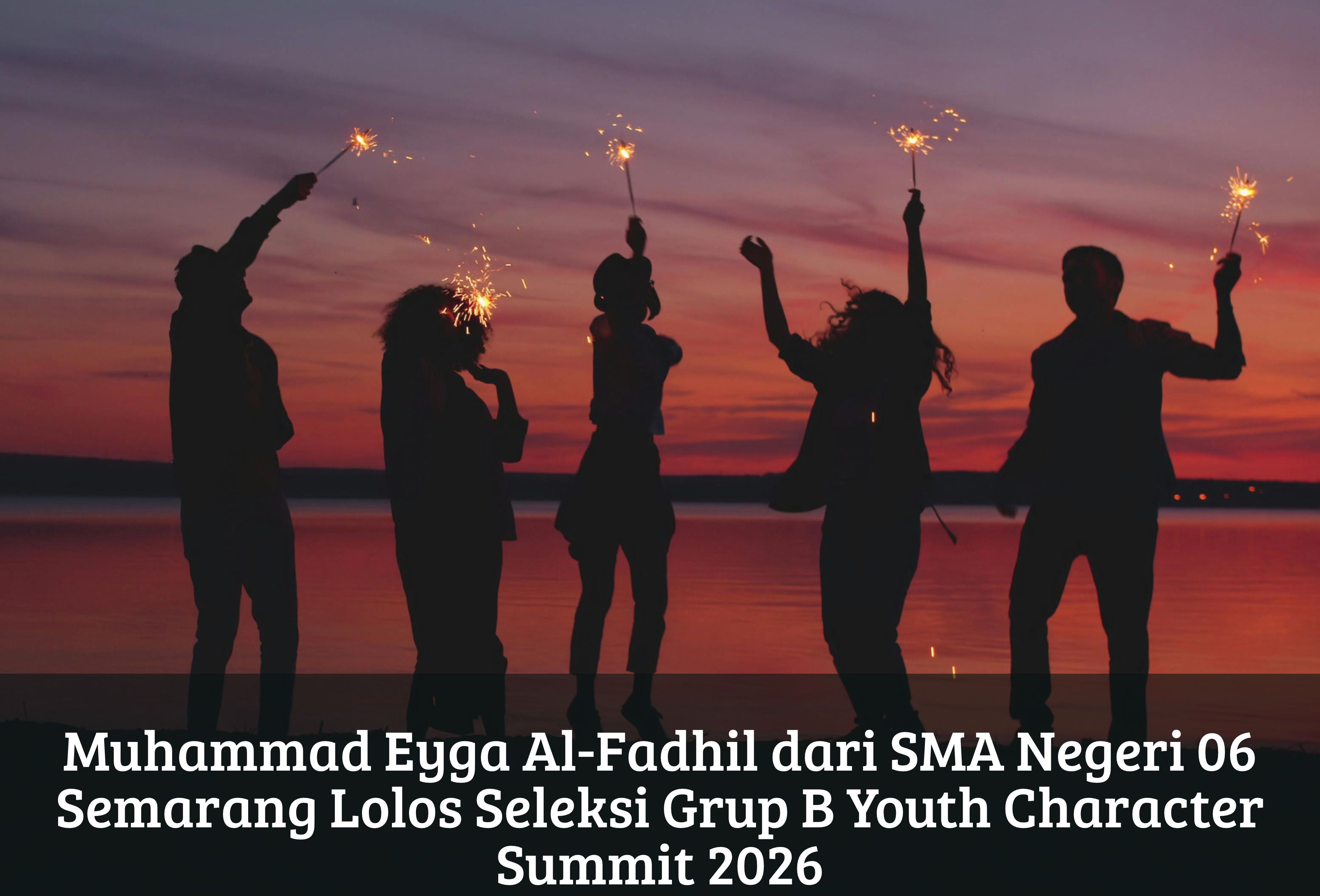 Muhammad Eyga Al-Fadhil dari SMA Negeri 06 Semarang, Kota Semarang, Jawa Tengah, berhasil lolos seleksi Grup B Youth Character Summit 2026 yang diselenggarakan oleh Universitas STEKOM
