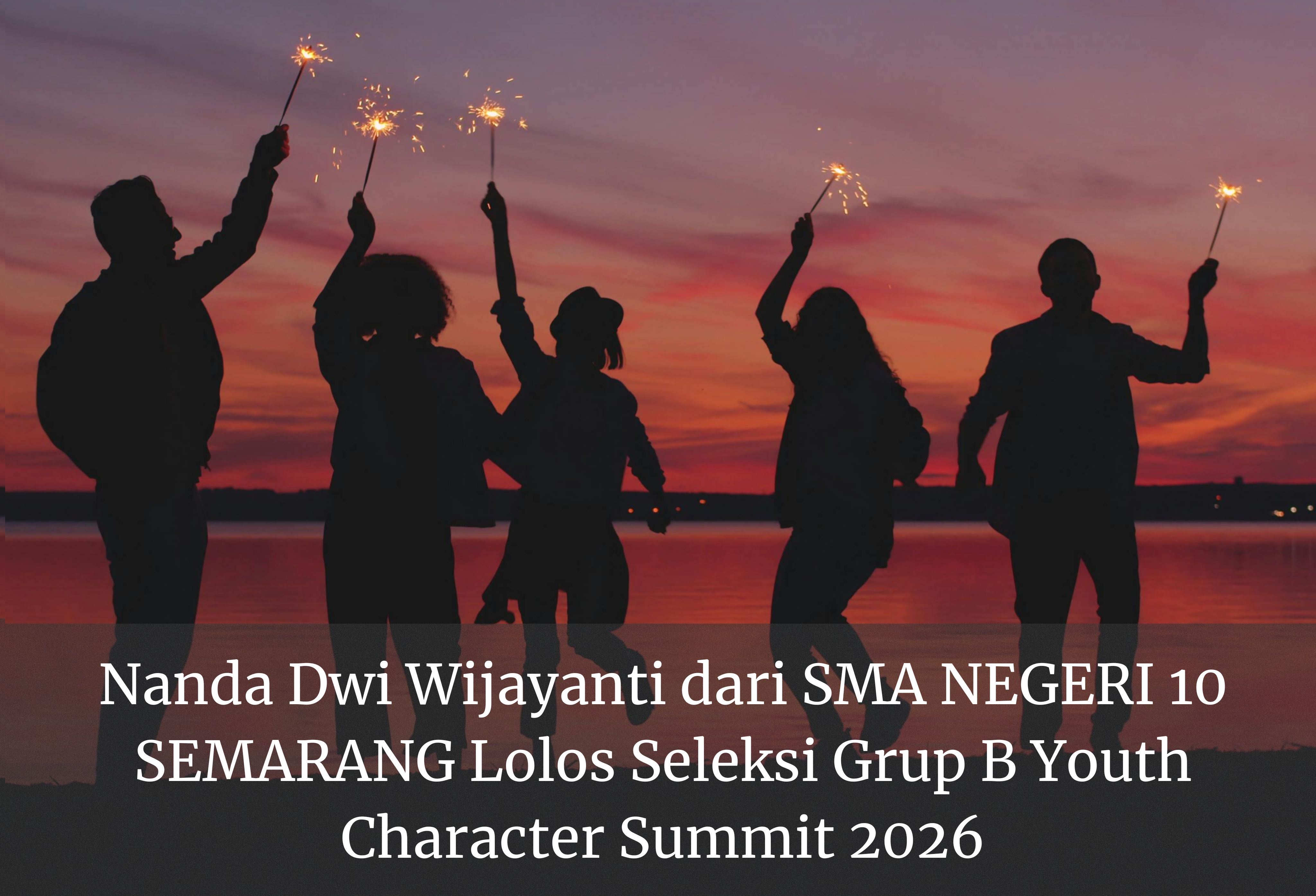 Nanda Dwi Wijayanti dari SMA NEGERI 10 SEMARANG Lolos Seleksi Grup B Youth Character Summit 2026