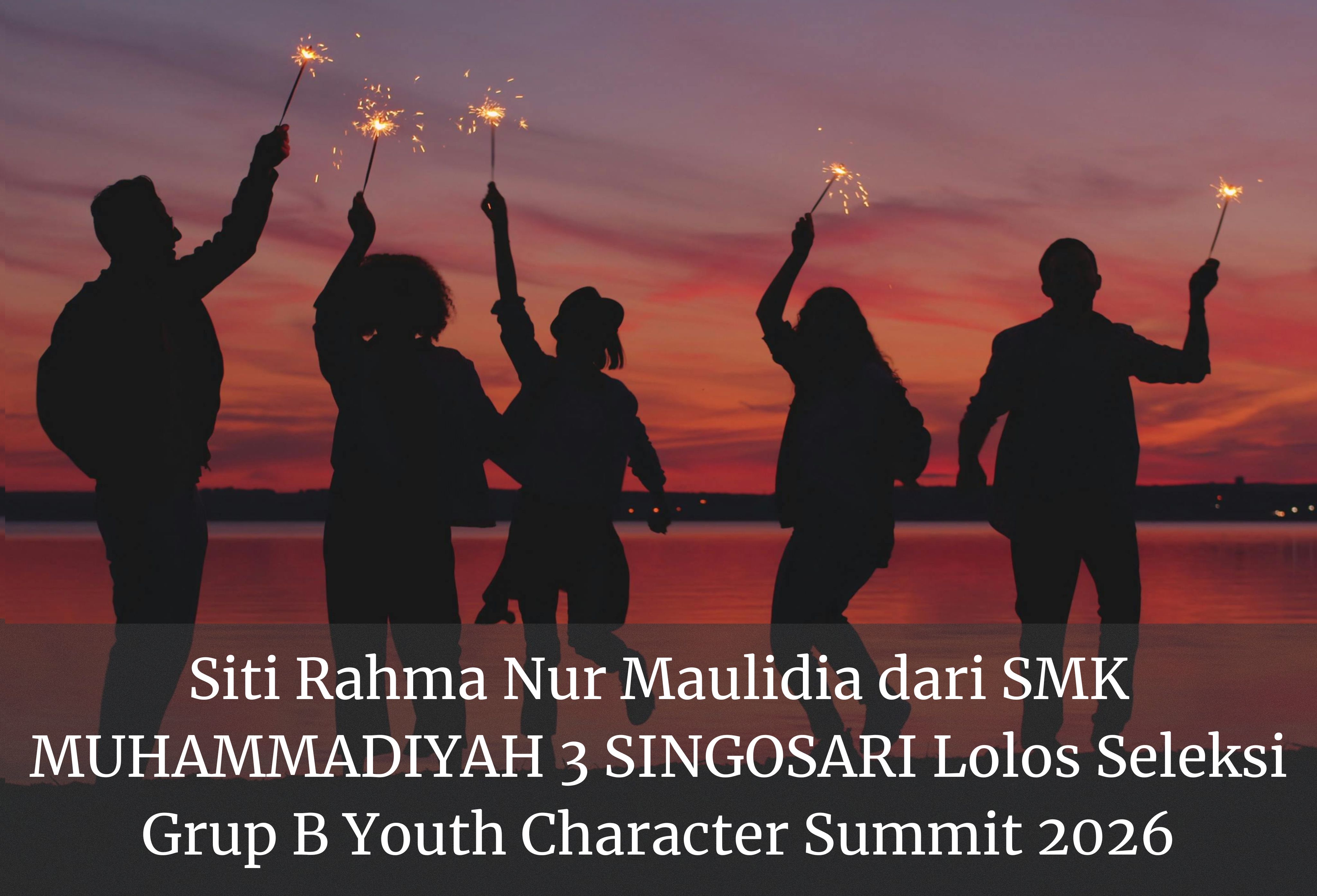 Siti Rahma Nur Maulidia dari SMK MUHAMMADIYAH 3 SINGOSARI Lolos Seleksi Grup B Youth Character Summit 2026