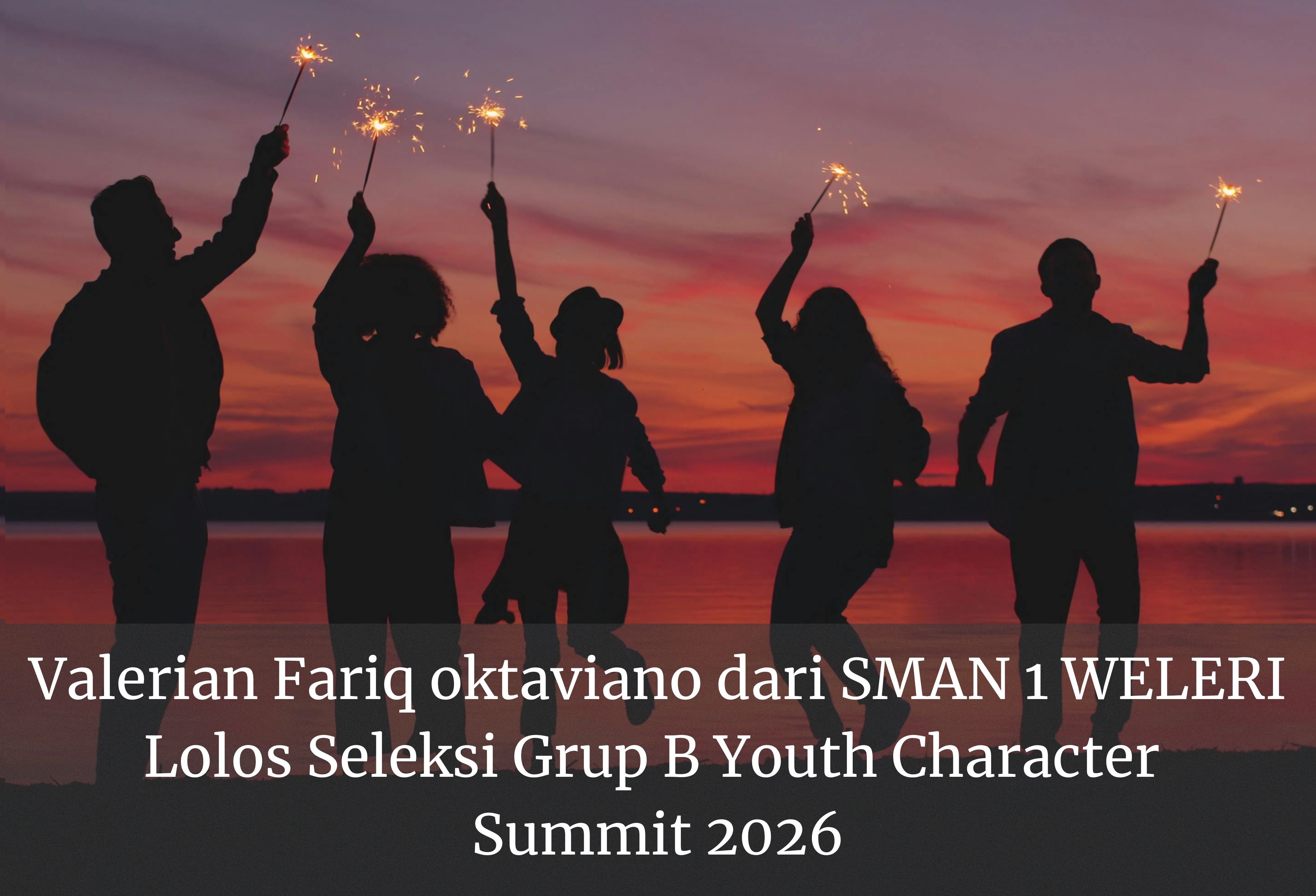 Valerian Fariq oktaviano dari SMAN 1 WELERI Lolos Seleksi Grup B Youth Character Summit 2026