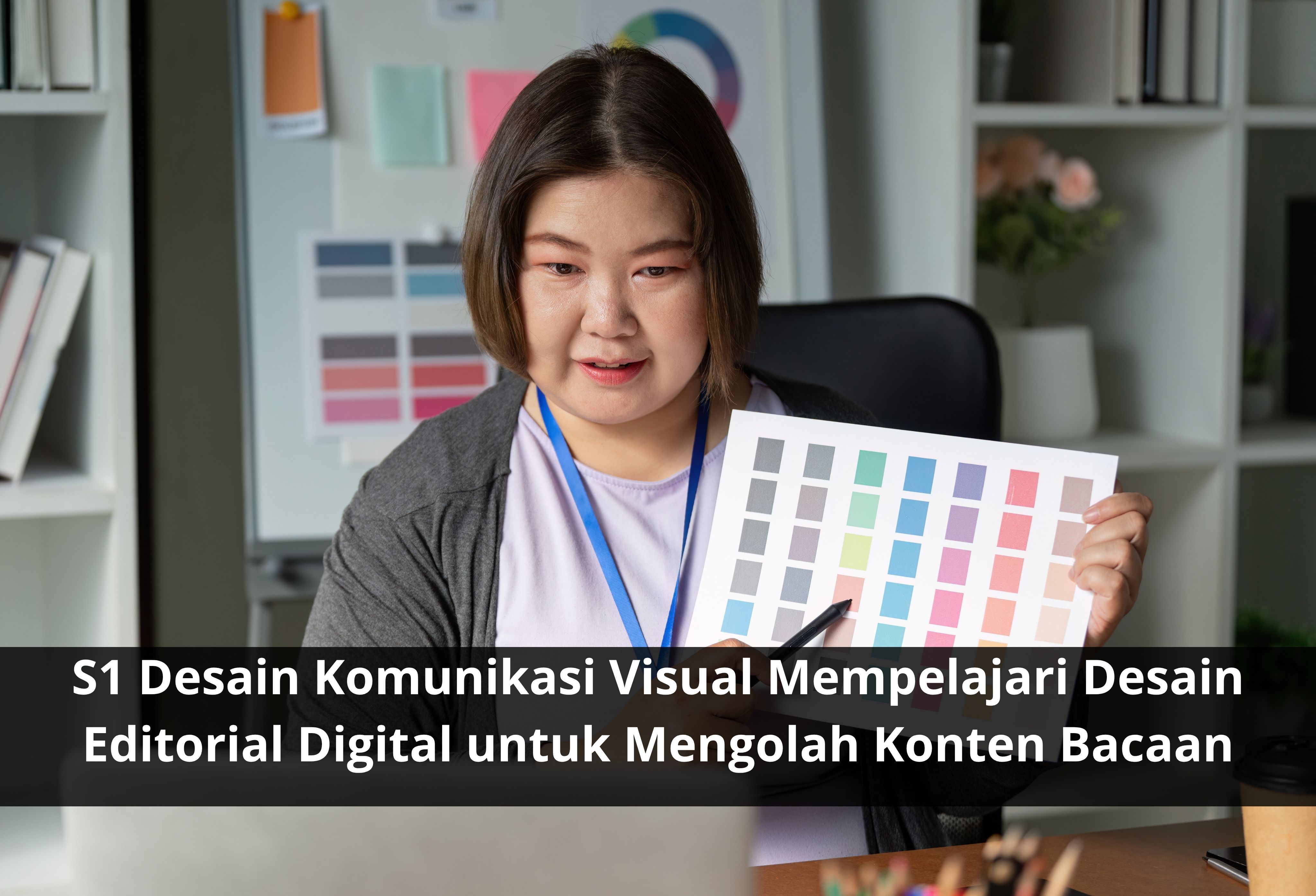 S1 Desain Komunikasi Visual Mempelajari Desain Editorial Digital untuk Mengolah Konten Bacaan