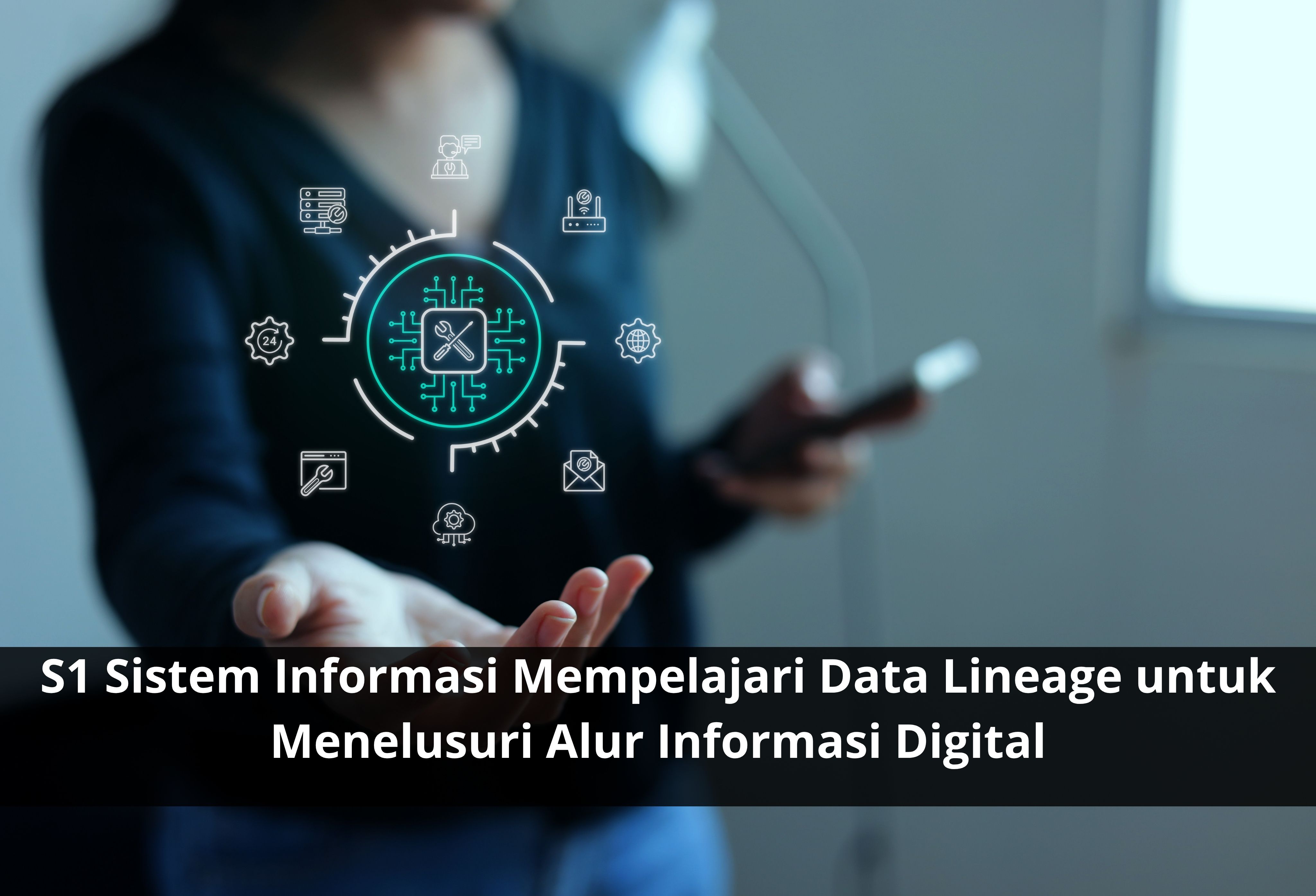 S1 Sistem Informasi Mempelajari Data Lineage untuk Menelusuri Alur Informasi Digital