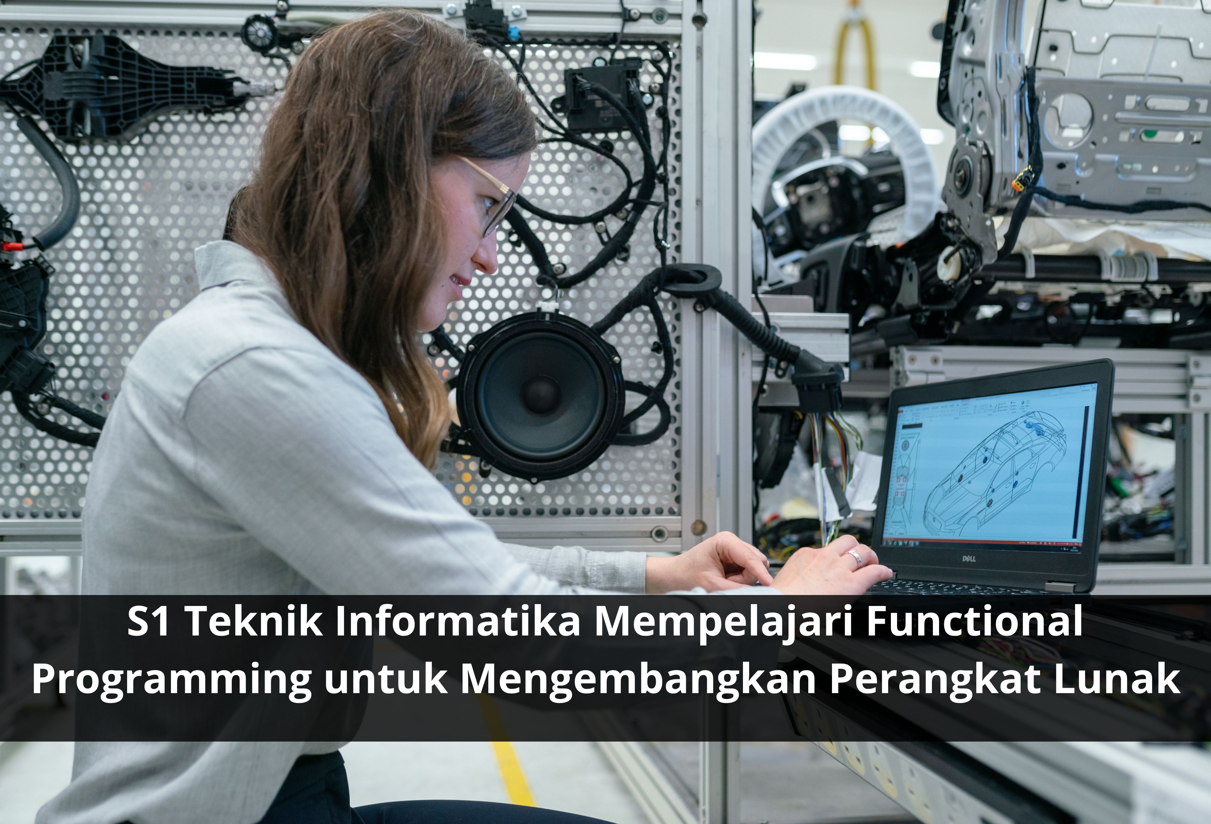 S1 Teknik Informatika Mempelajari Functional Programming untuk Mengembangkan Perangkat Lunak