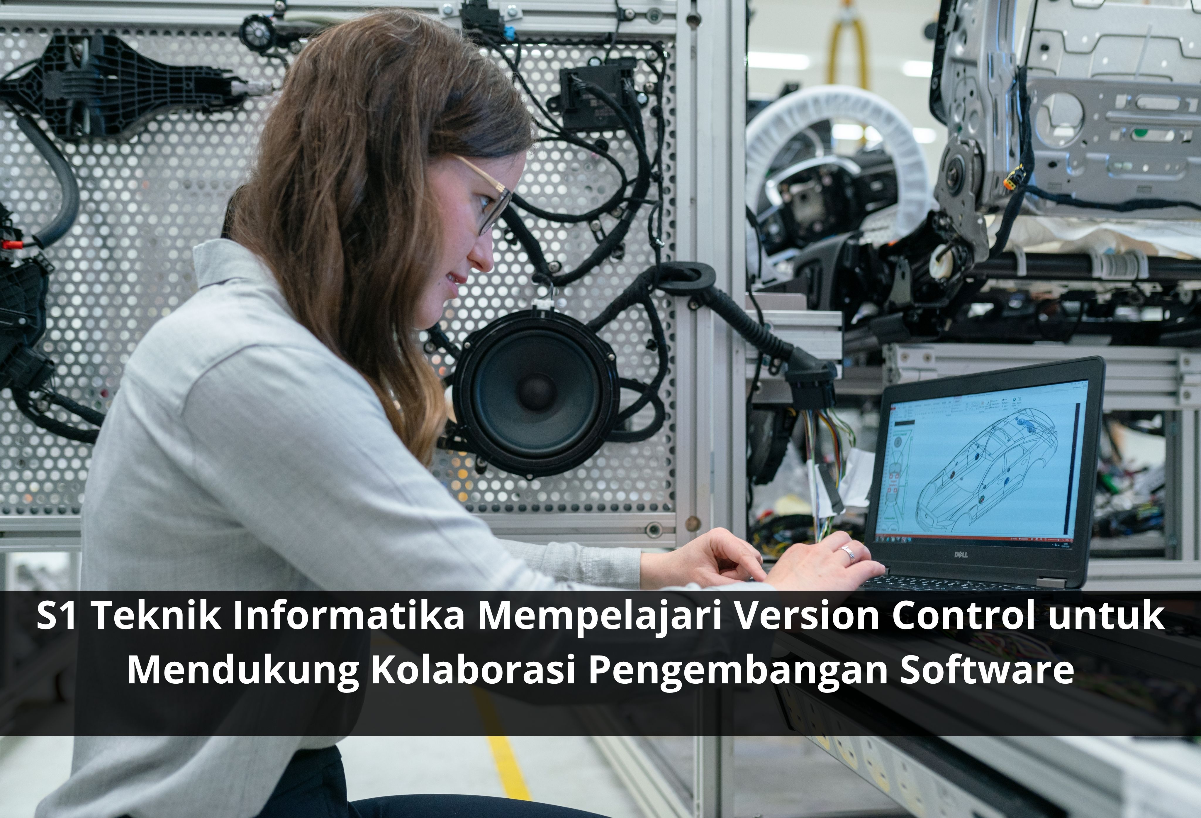 S1 Teknik Informatika Mempelajari Version Control untuk Mendukung Kolaborasi Pengembangan Software