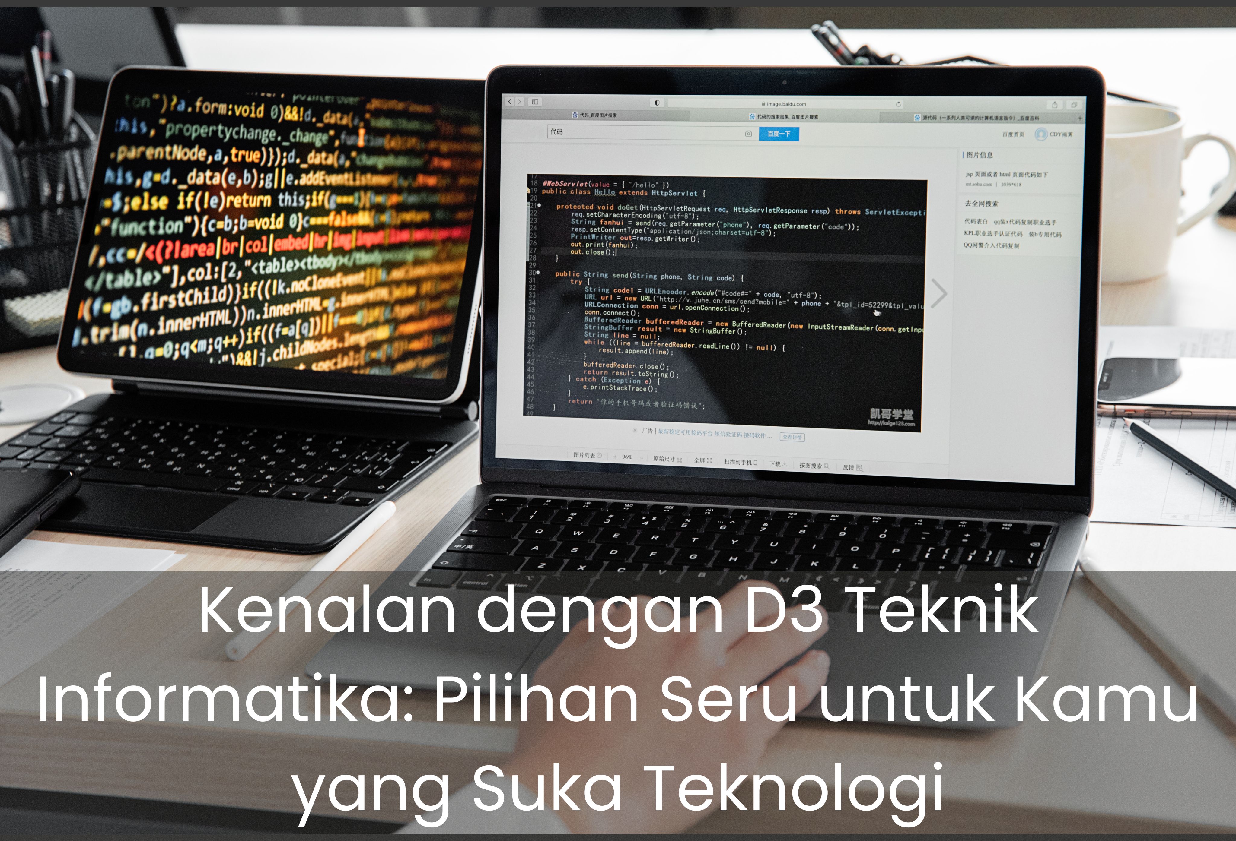 Kenalan dengan D3 Teknik Informatika: Pilihan Seru untuk Kamu yang Suka Teknologi