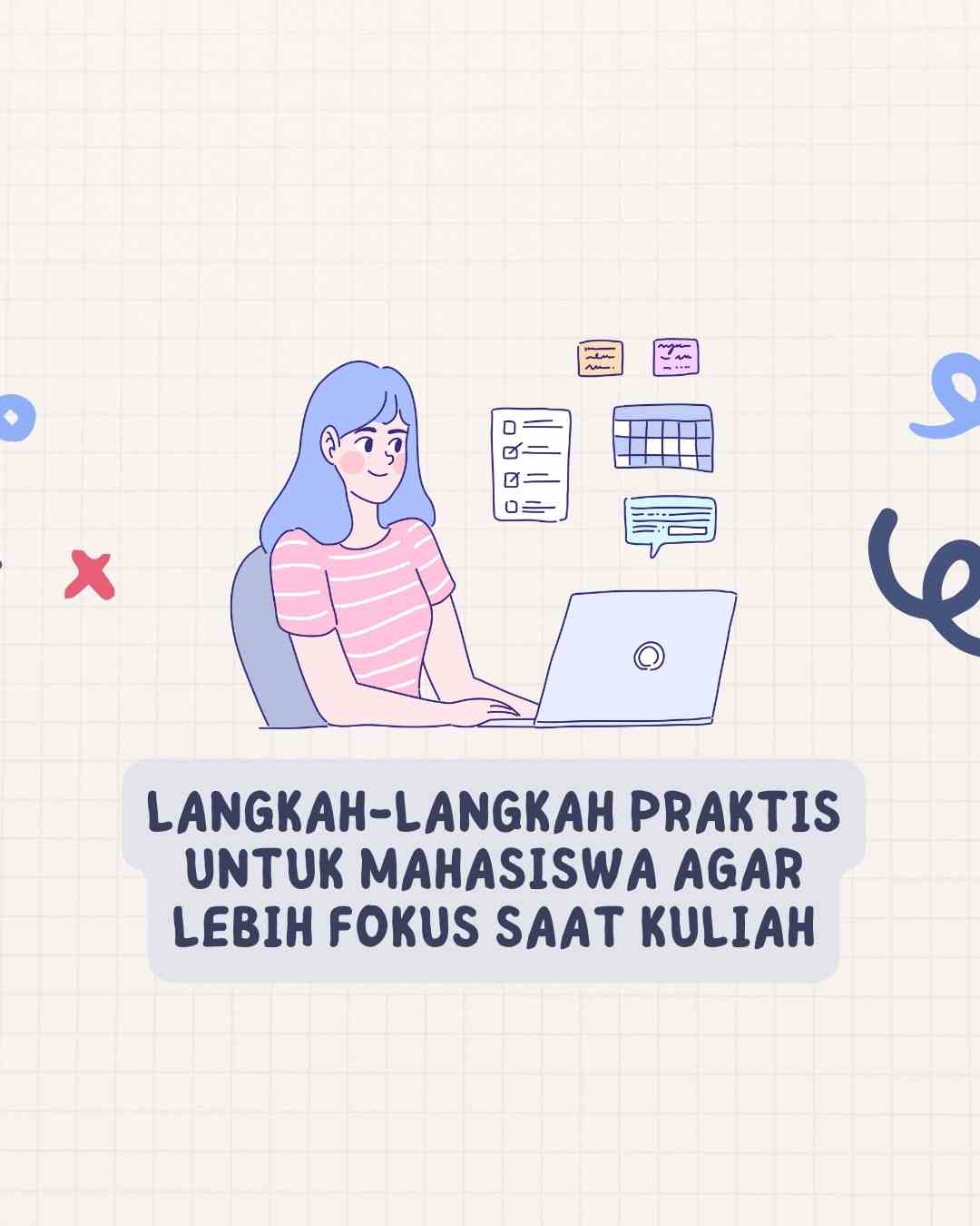 Langkah-langkah Praktis untuk Mahasiswa agar Lebih Fokus saat Kuliah
