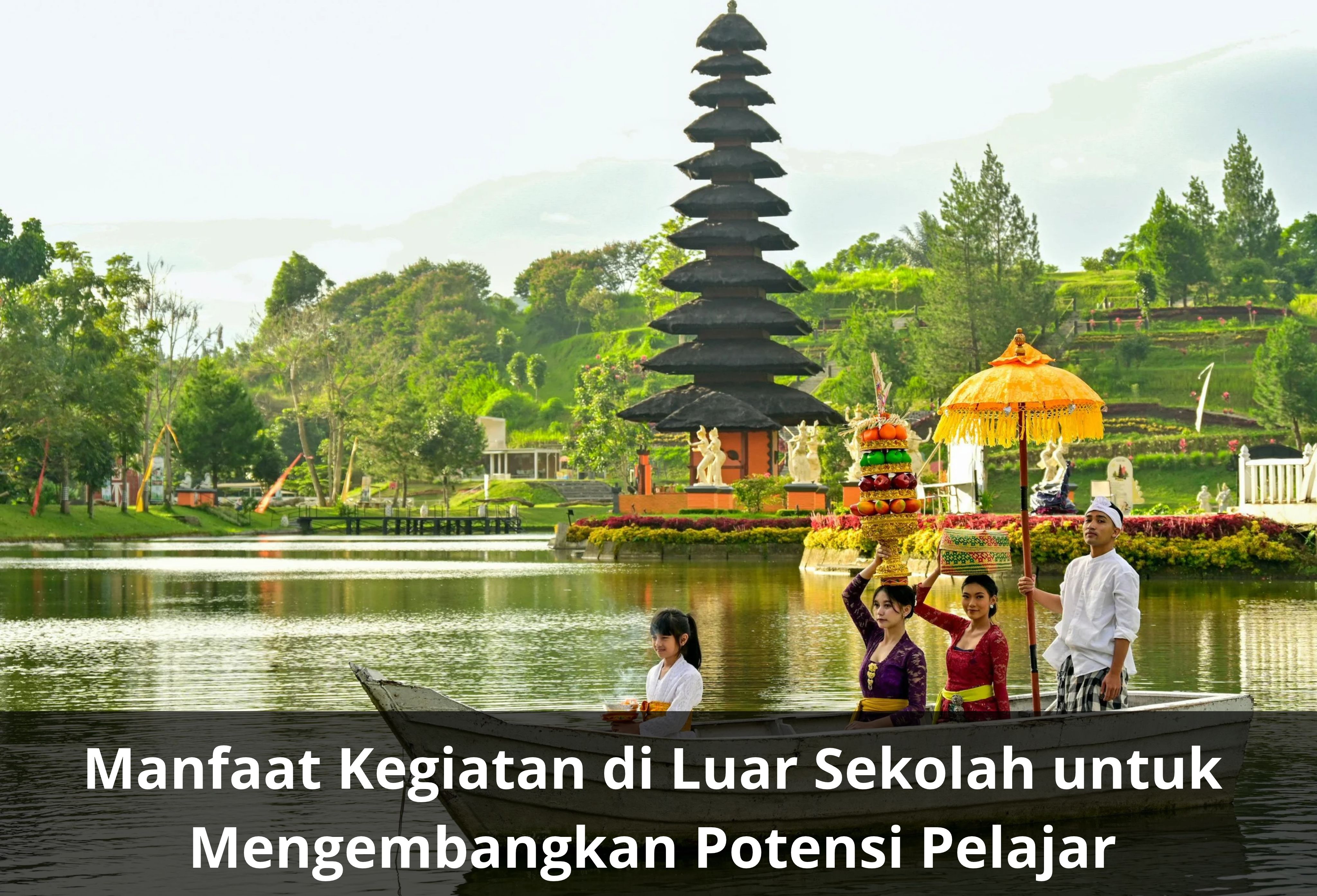 Manfaat Kegiatan di Luar Sekolah untuk Mengembangkan Potensi Pelajar