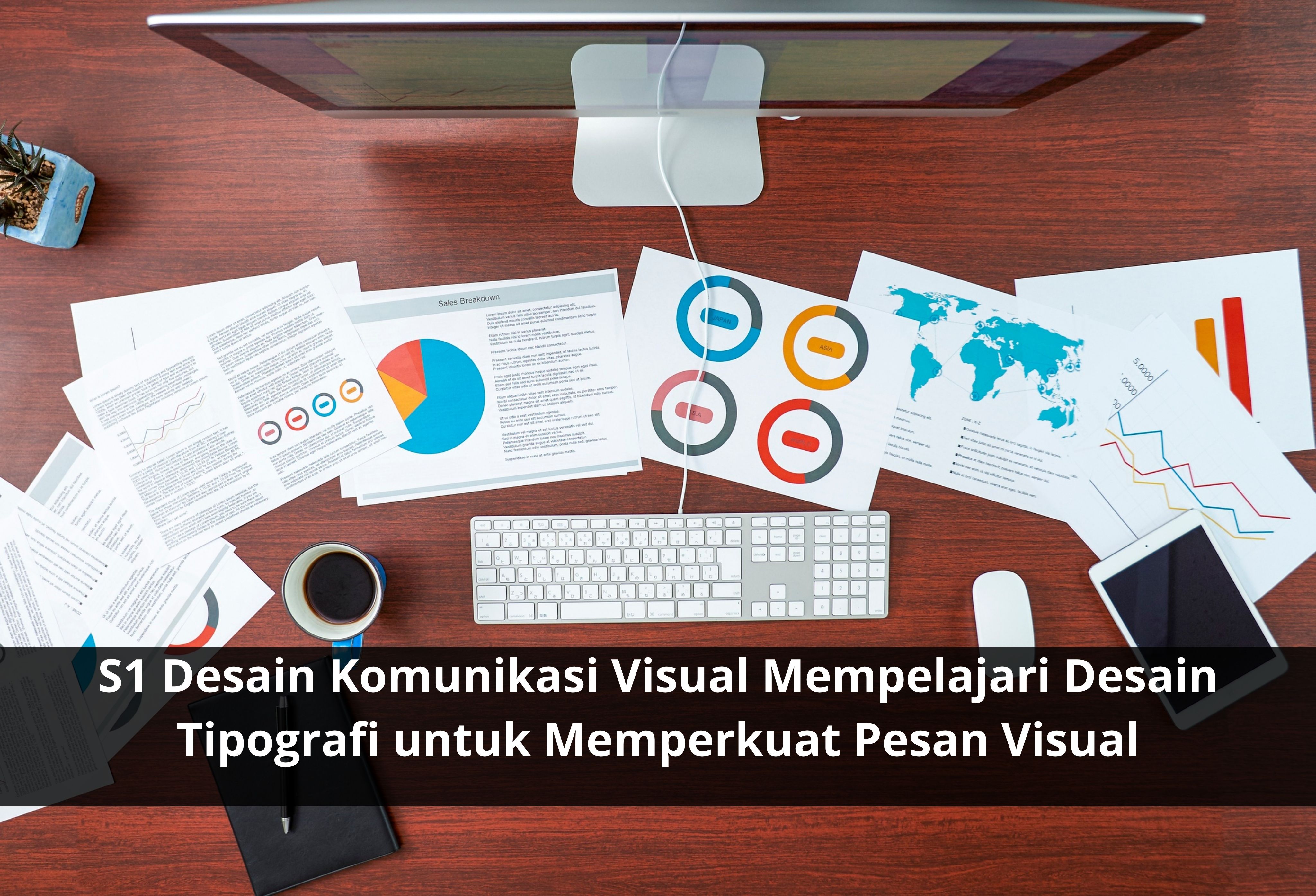 S1 Desain Komunikasi Visual Mempelajari Desain Tipografi untuk Memperkuat Pesan Visual