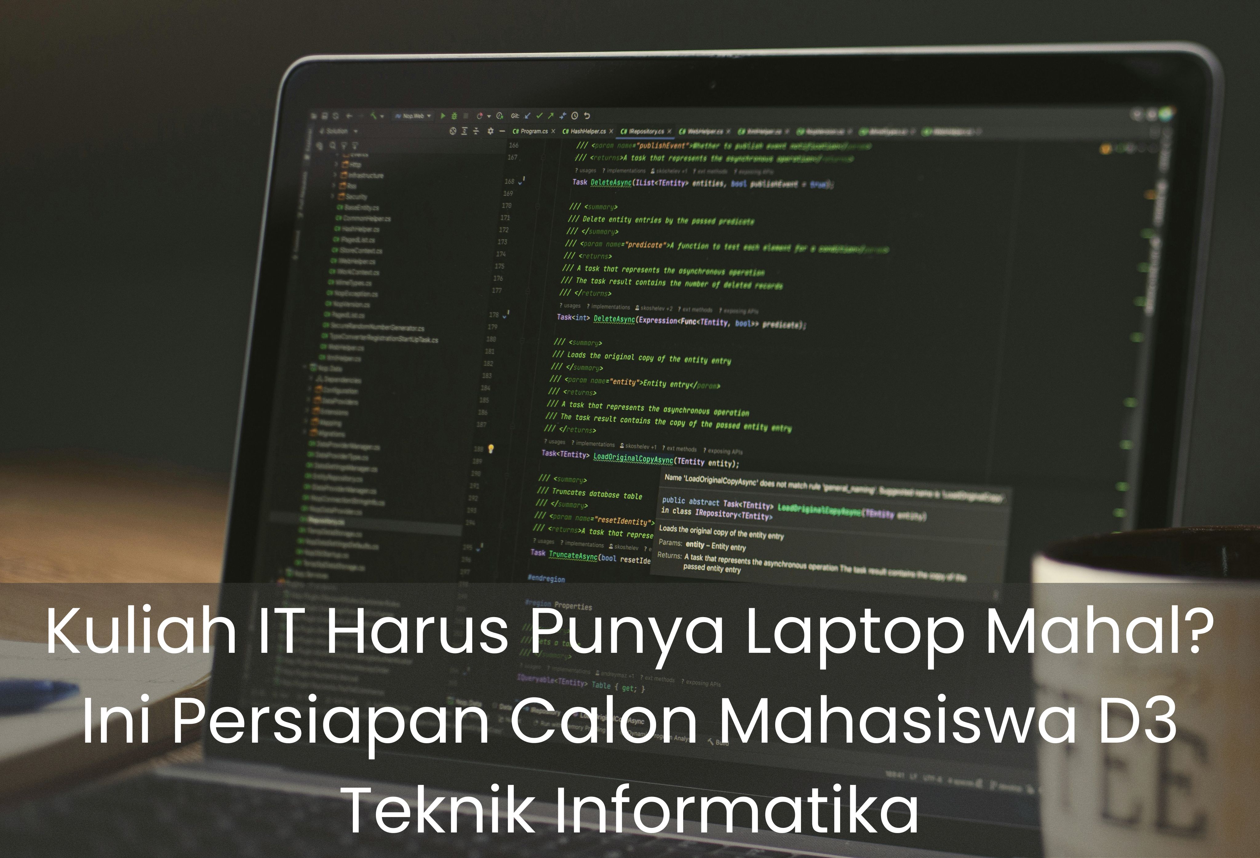 Kuliah IT Harus Punya Laptop Mahal? Ini Persiapan Calon Mahasiswa D3 Teknik Informatika