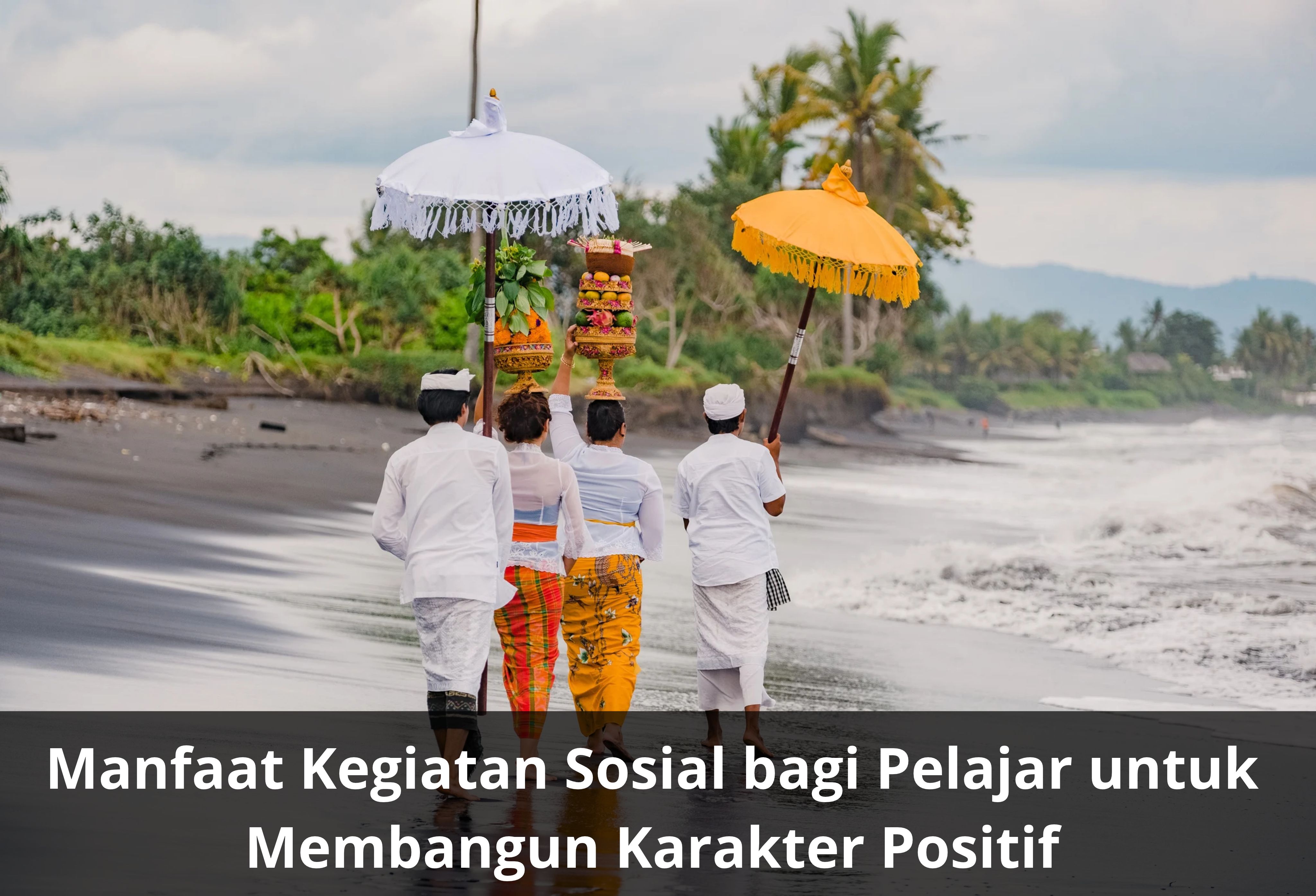 Manfaat Kegiatan Sosial bagi Pelajar untuk Membangun Karakter Positif