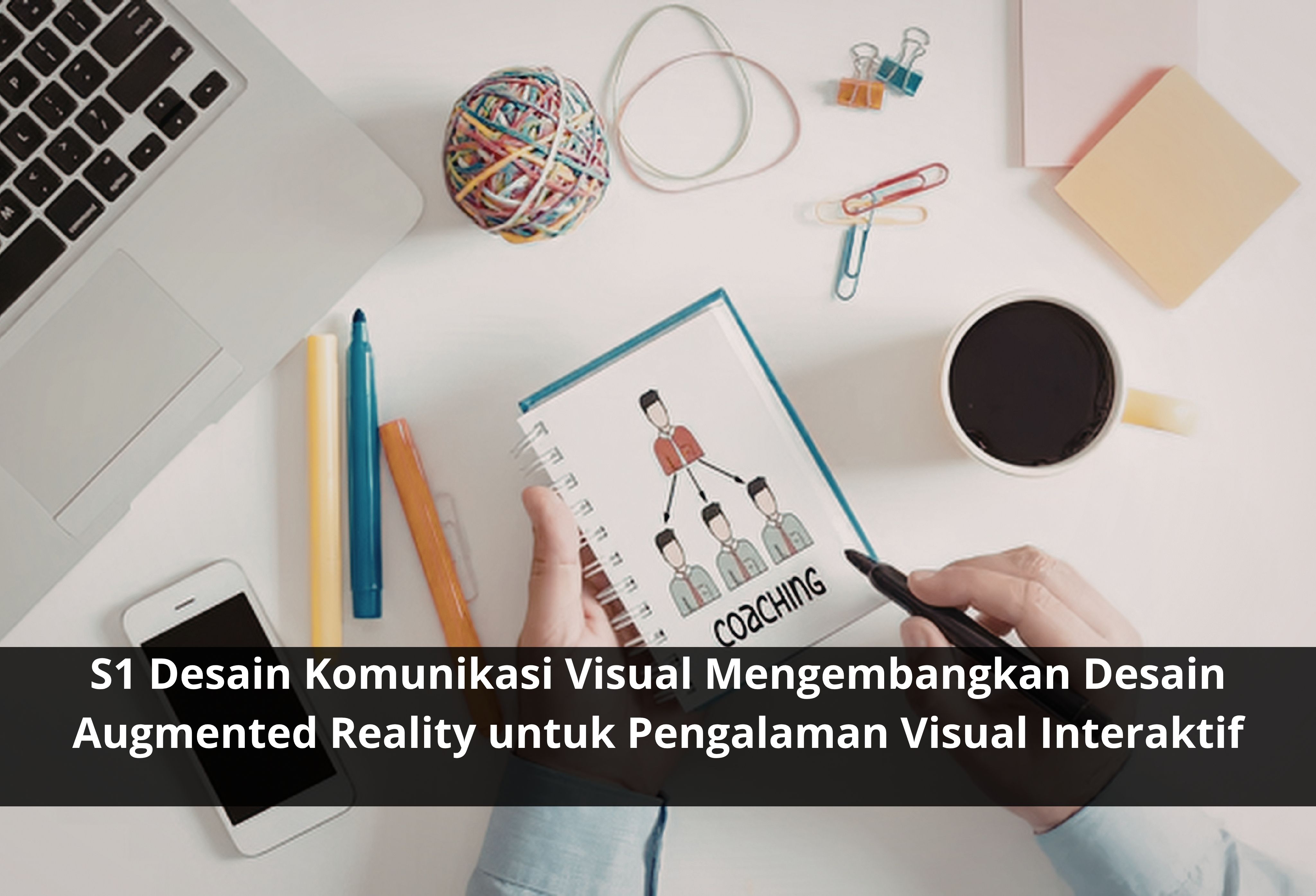 S1 Desain Komunikasi Visual Mengembangkan Desain Augmented Reality untuk Pengalaman Visual Interaktif
