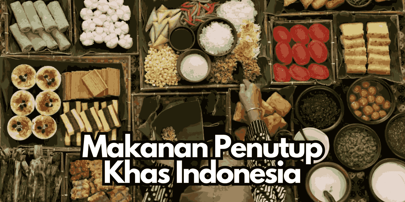 Makanan Penutup Khas Indonesia