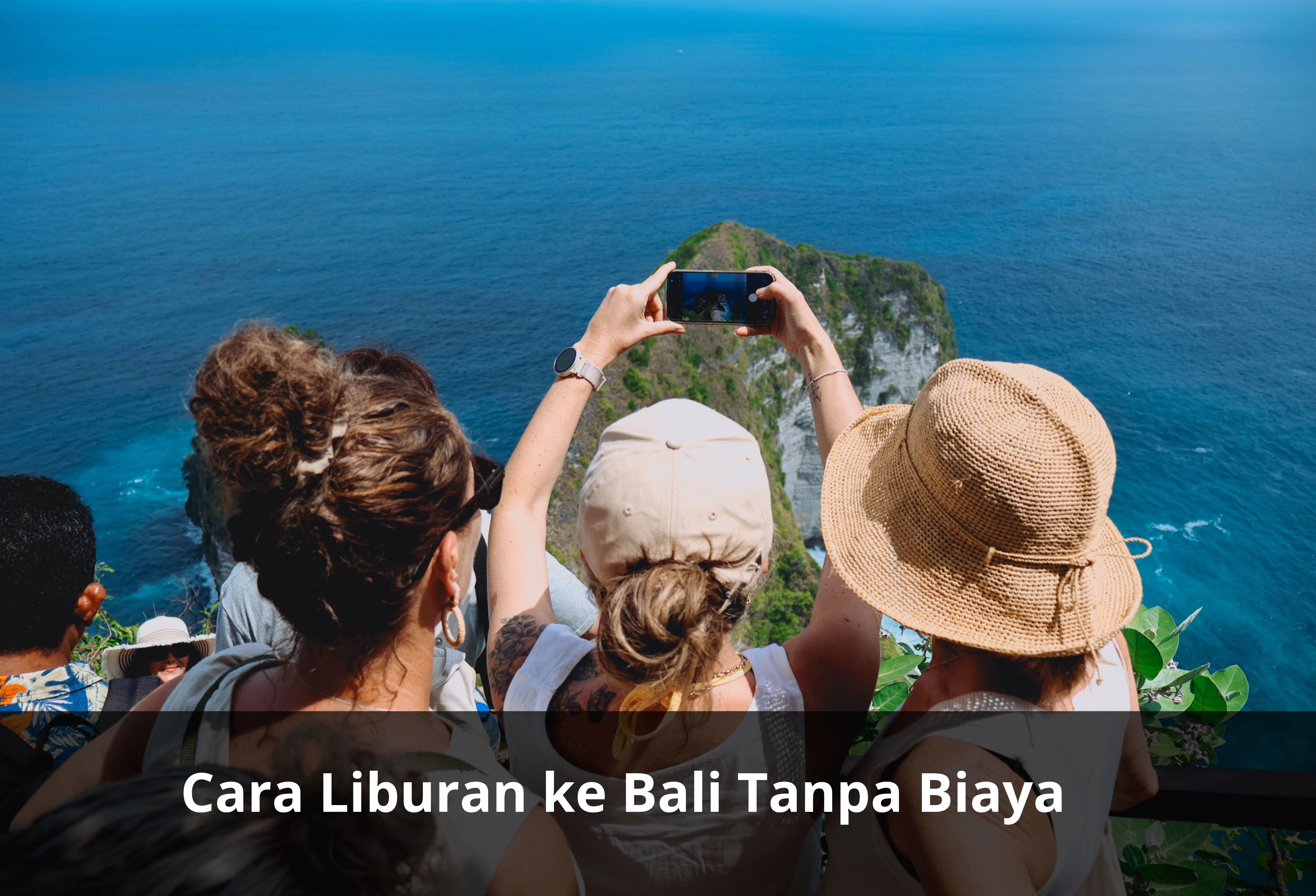Cara Liburan ke Bali Tanpa Biaya