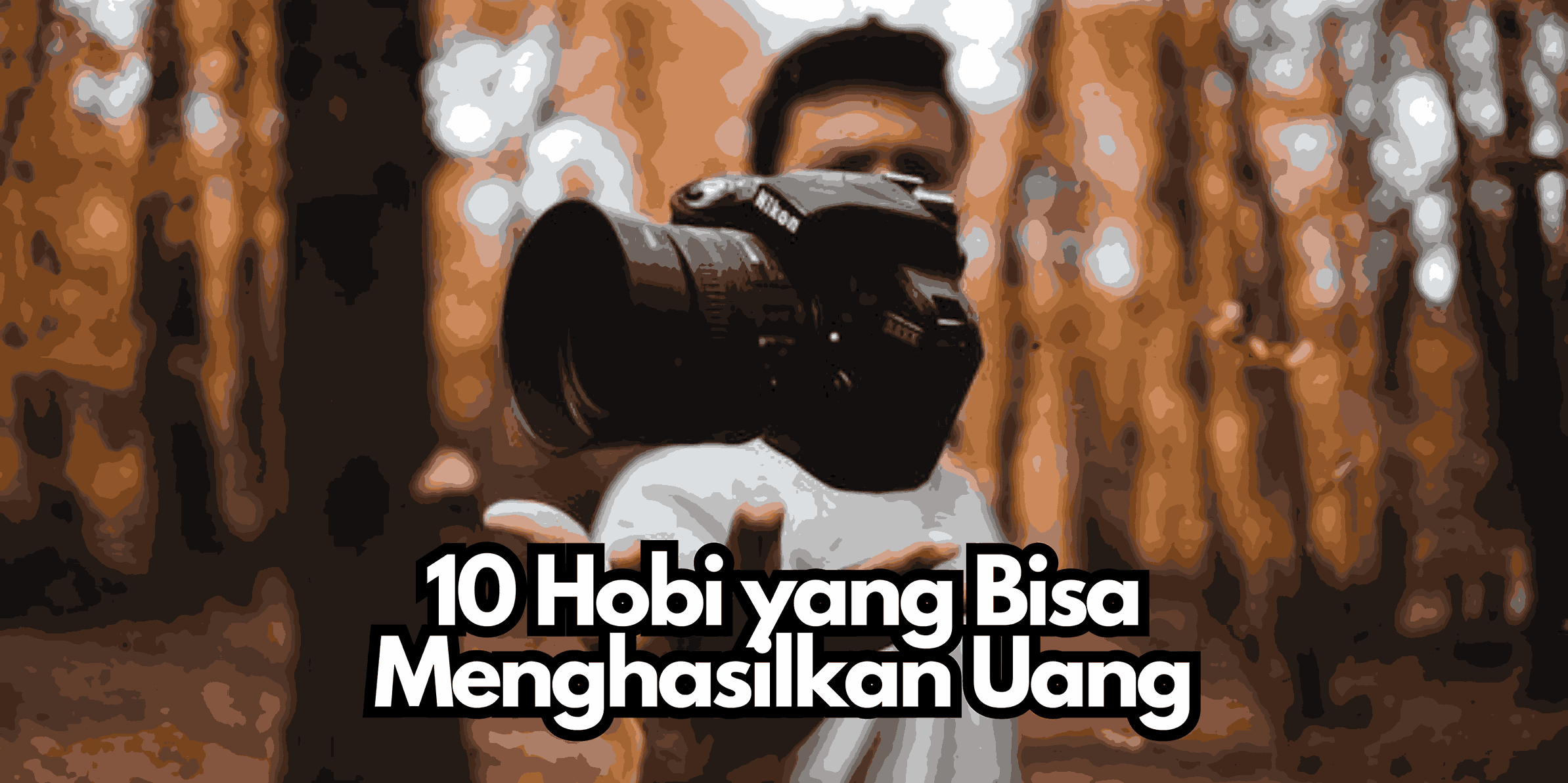 10 Hobi yang Bisa Menghasilkan Uang