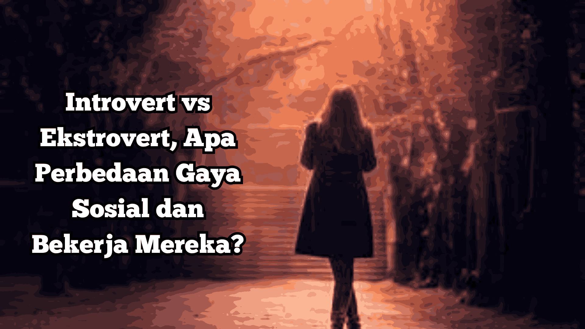 Introvert vs Ekstrovert, Apa Perbedaan Gaya Sosial dan Bekerja Mereka?