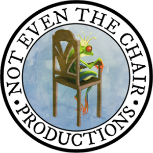 Not Even the Chair Productions